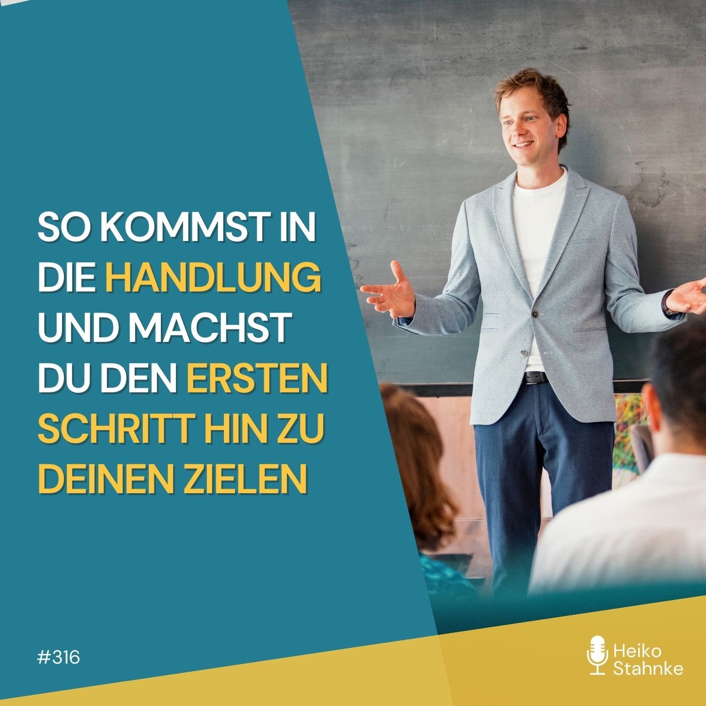 So kommst in die Handlung und machst du den ersten Schritt hin zu deinen Zielen (#316)