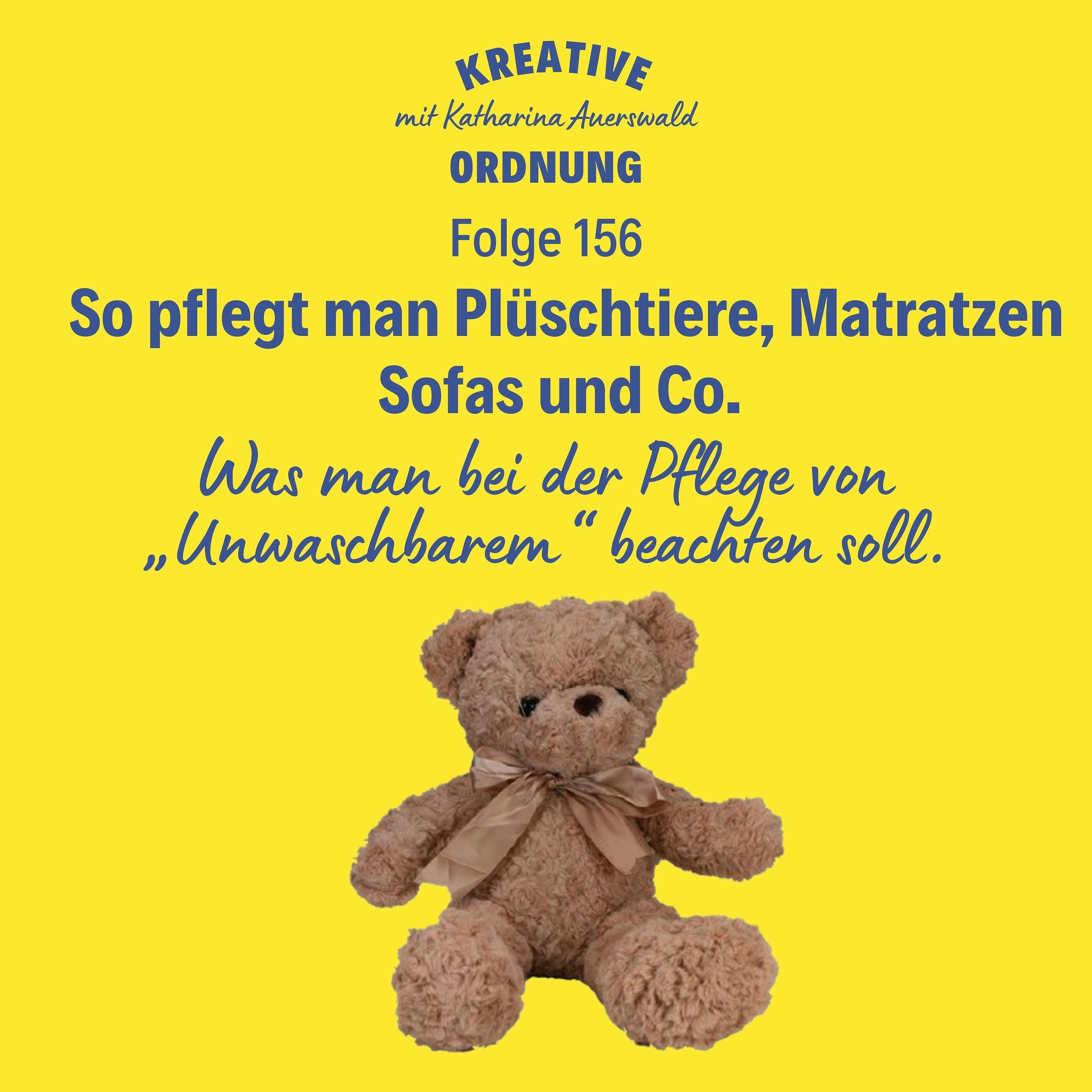 So pflegt man Plüschtiere, Matratzen Sofas und Co. (Folge 156)