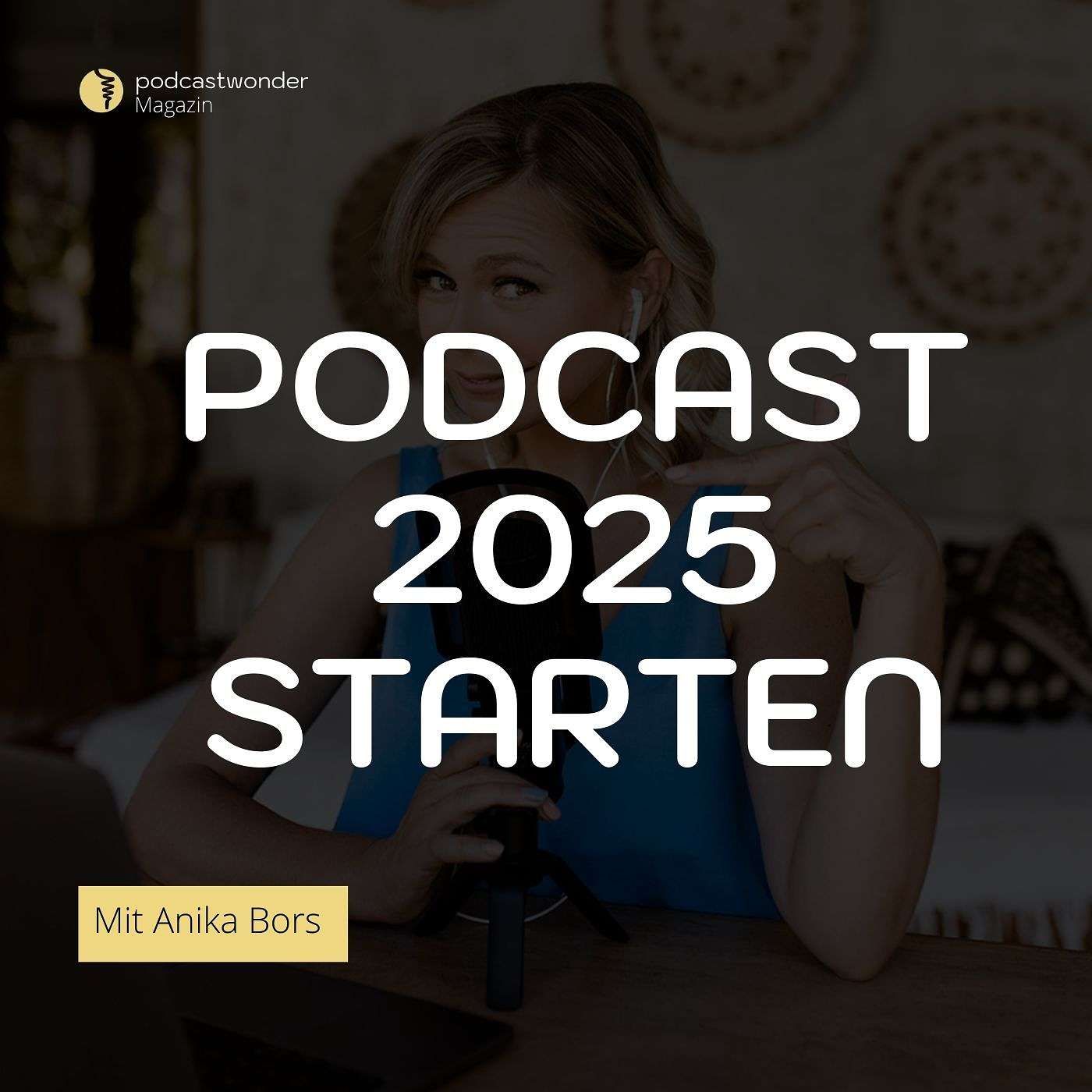 So startest du 2025 deinen Podcast