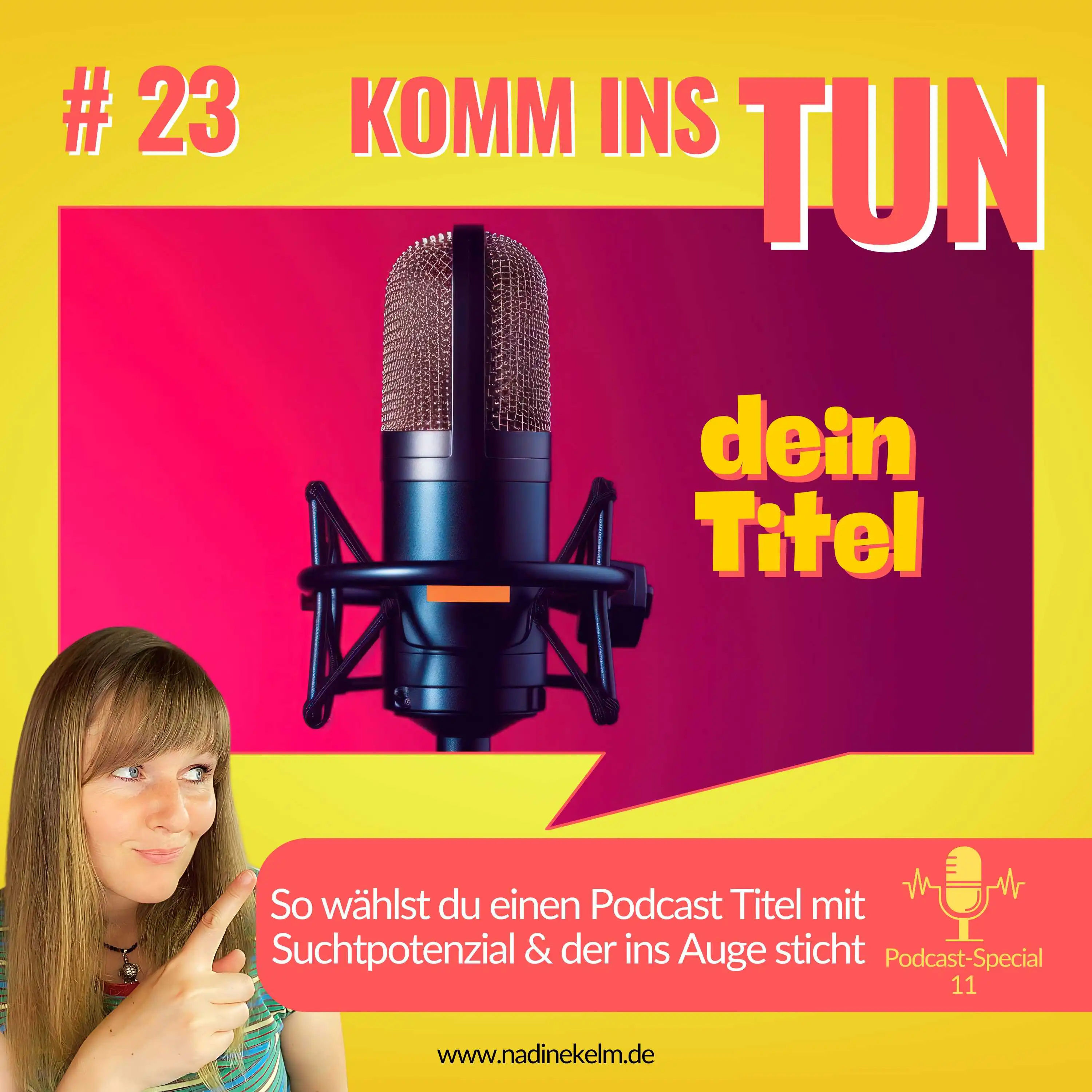 So wählst du einen Podcast Titel mit Suchtpotenzial & der ins Auge sticht – Podcast Special #23