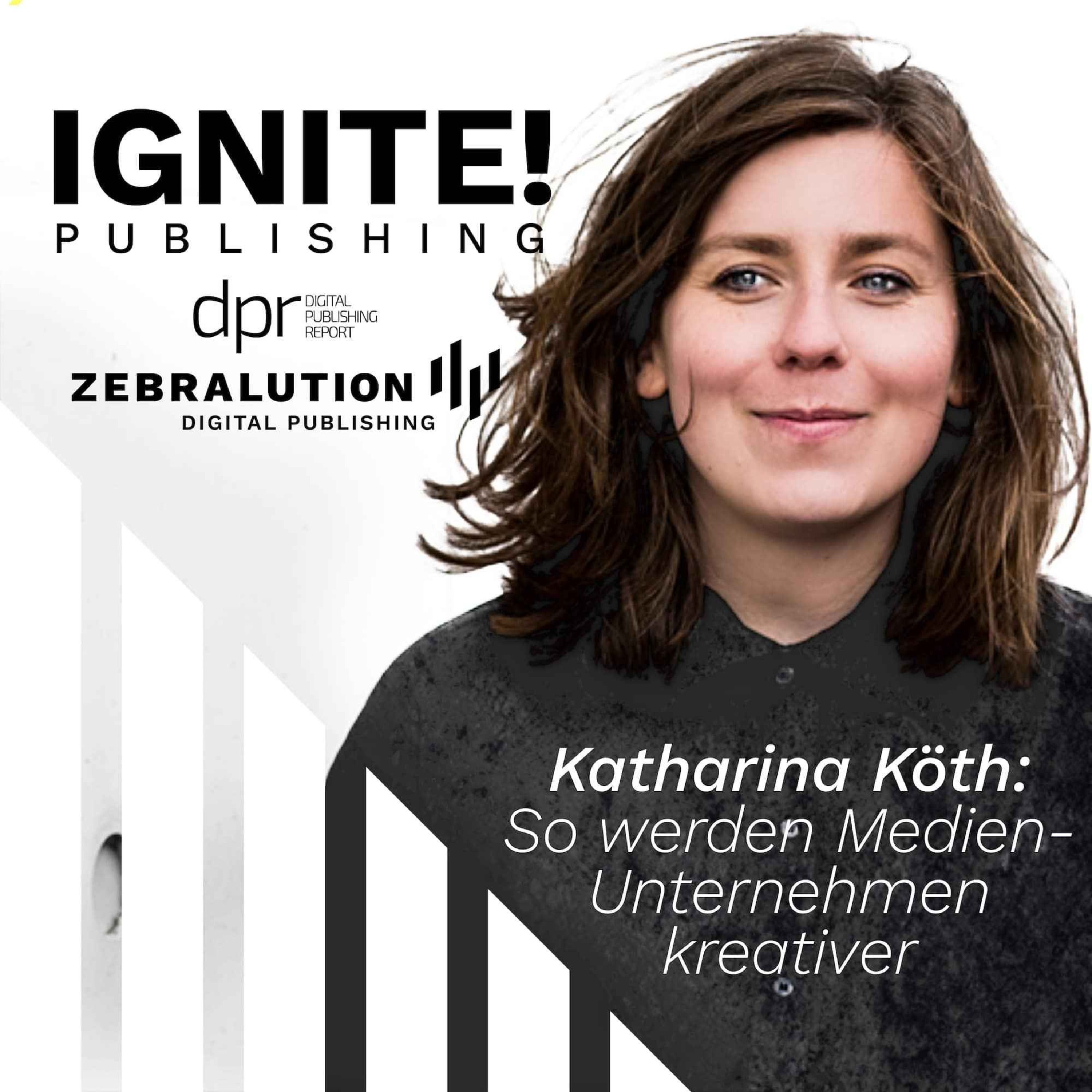 So werden Medienunternehmen kreativer – Katharina Köth