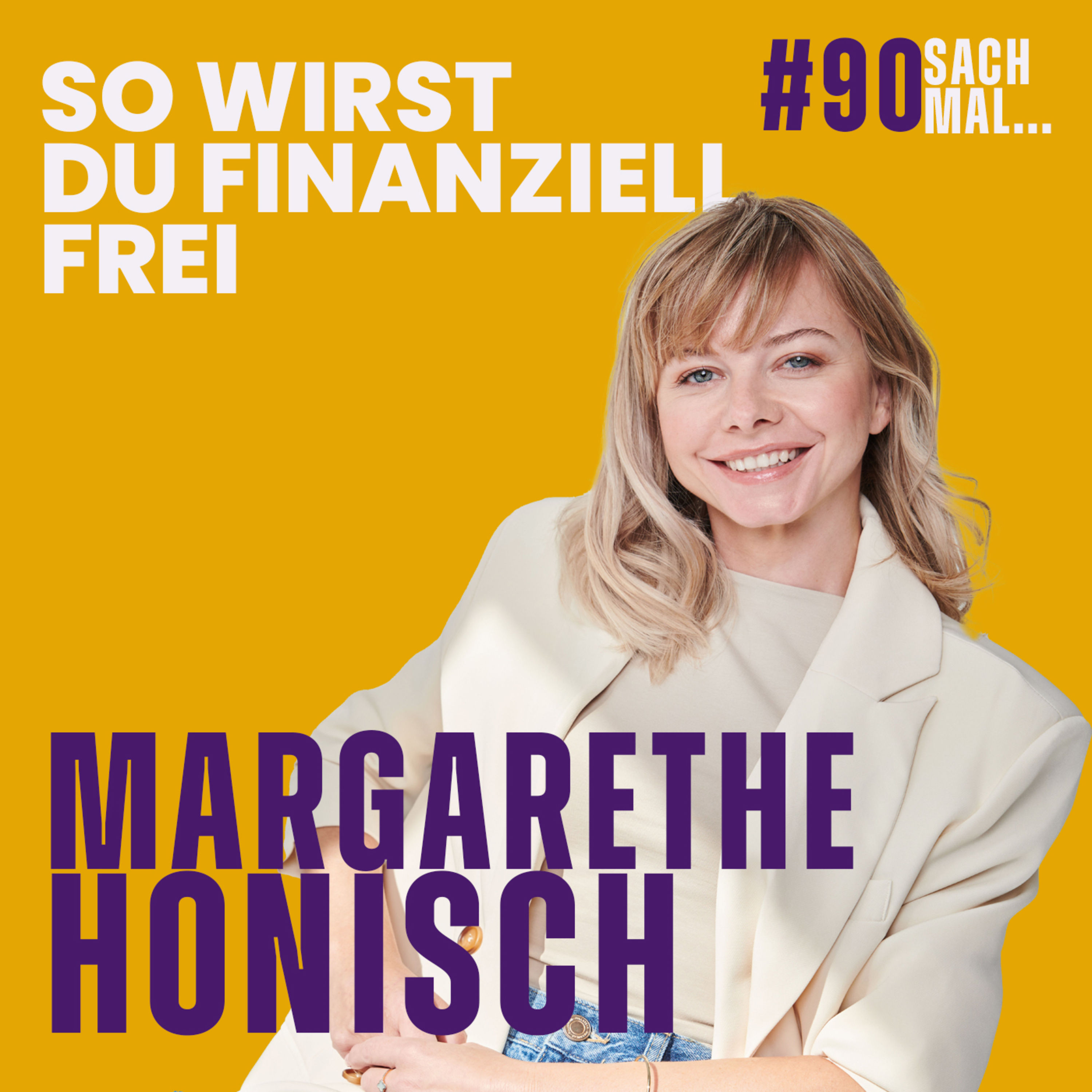 So wirst du finanziell frei mit Margarethe Honisch