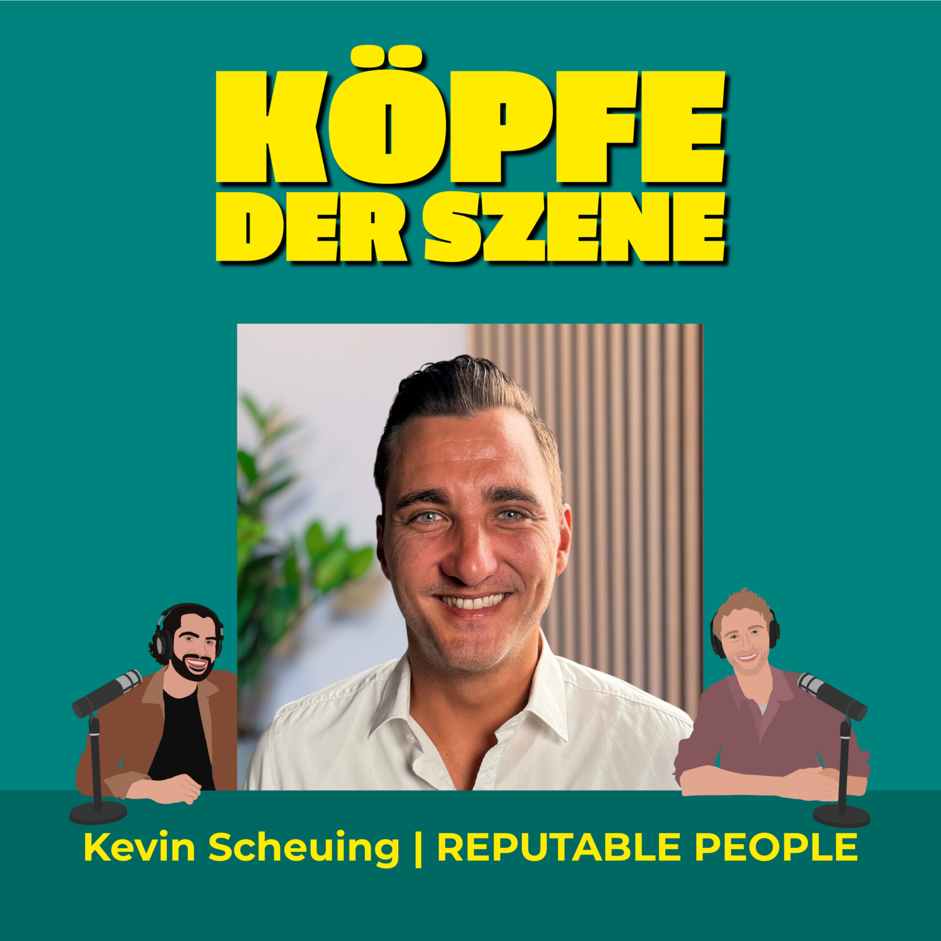 So wirst du zur Personal Brand bei LinkedIn mit Kevin Scheuing von REPUTABLE PEOPLE #31