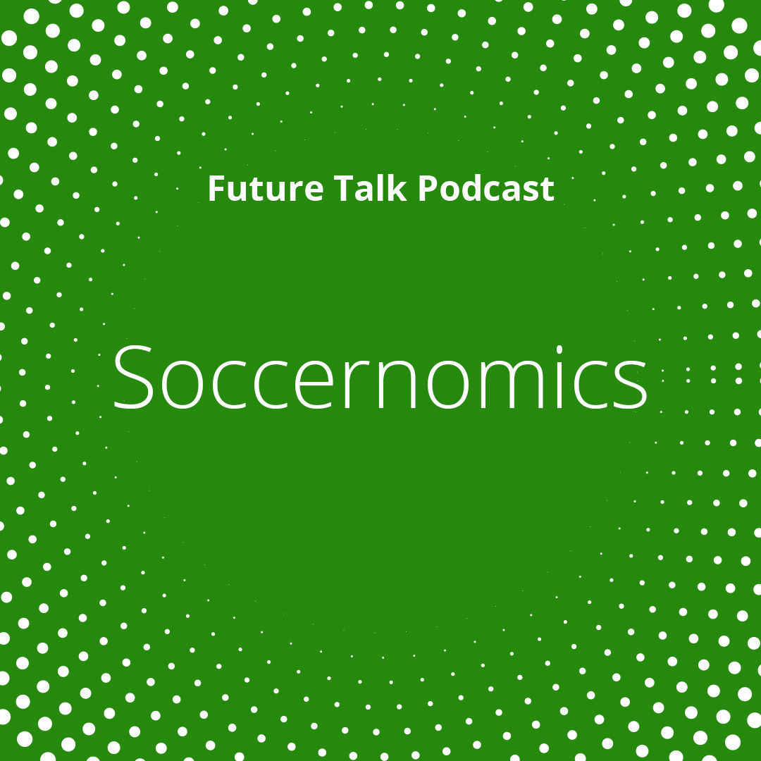 Soccernomics – Die wirtschaftliche Seite des Fußballs (Folge 184)