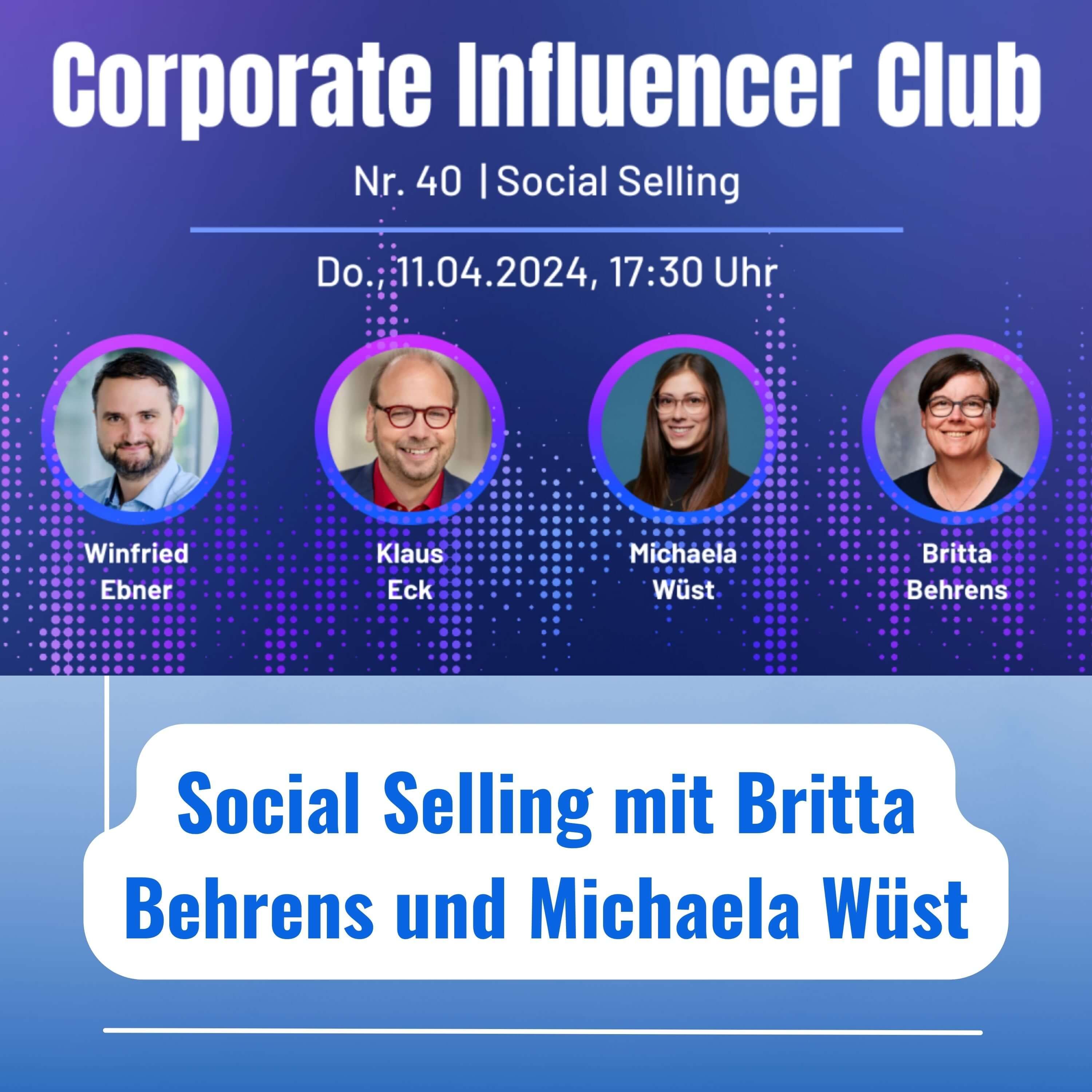 Social Selling mit Britta Behrens und Michaela Wüst - Corporate Influencer Club Audio (mit Epilog)