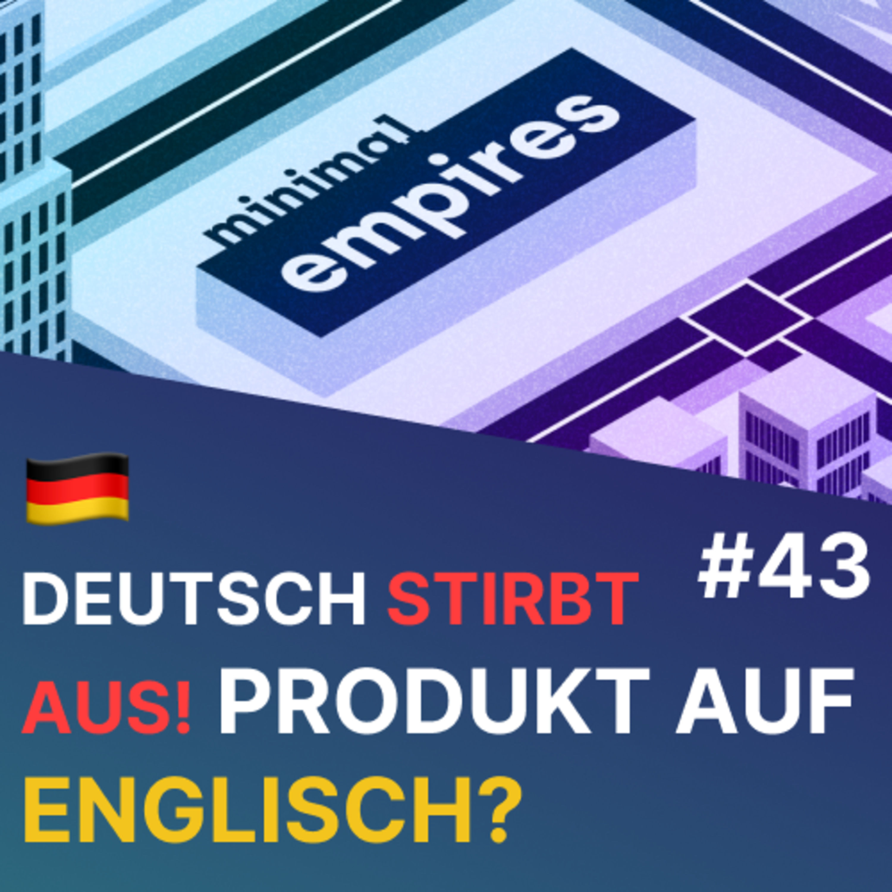 🇩🇪 Soll ich mein Produkt international anbieten? | Minimal Empires | Folge 43