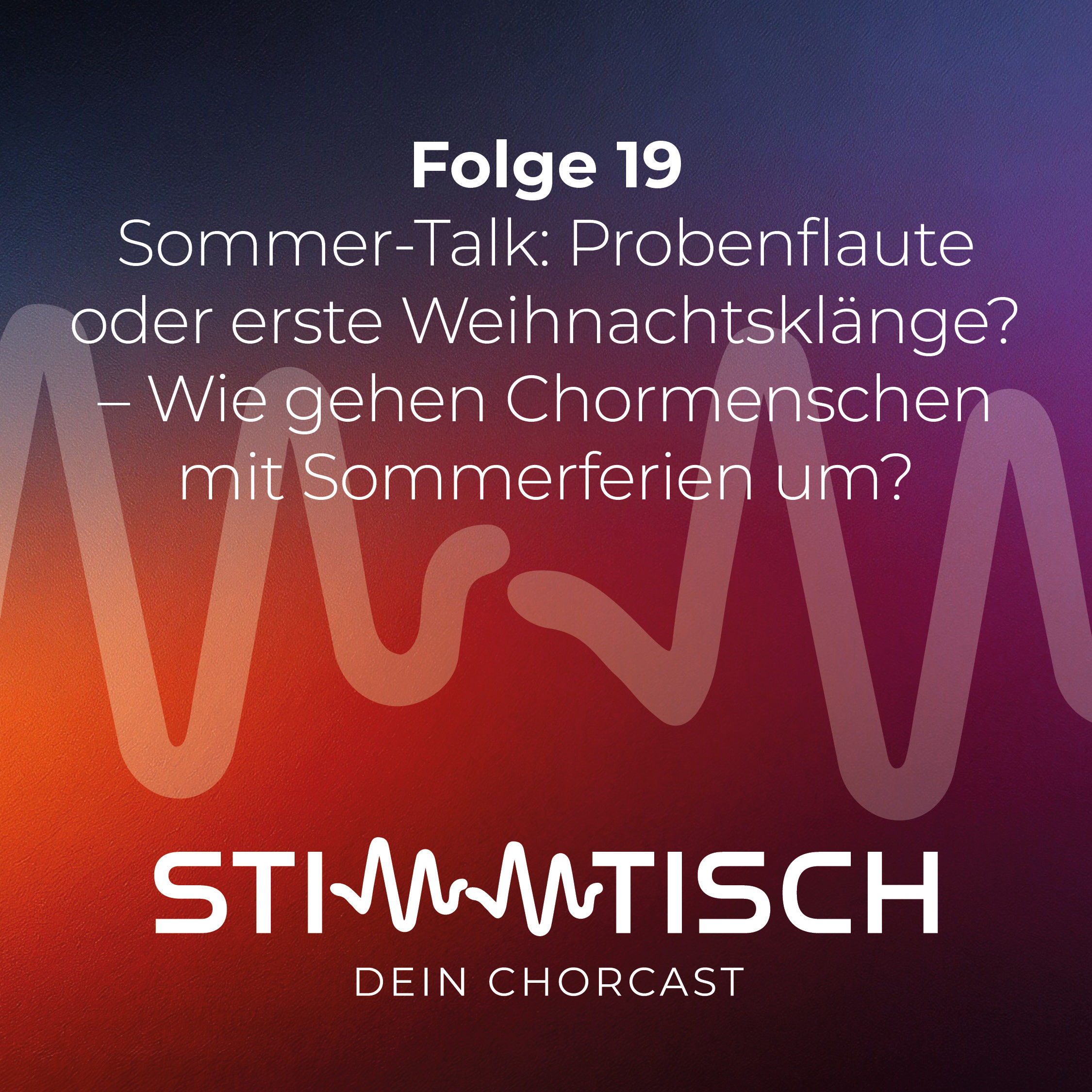 "Sommer-Talk: Probenflaute oder erste Weihnachtsklänge? - Wie gehen Chormenschen mit Sommerferien um."