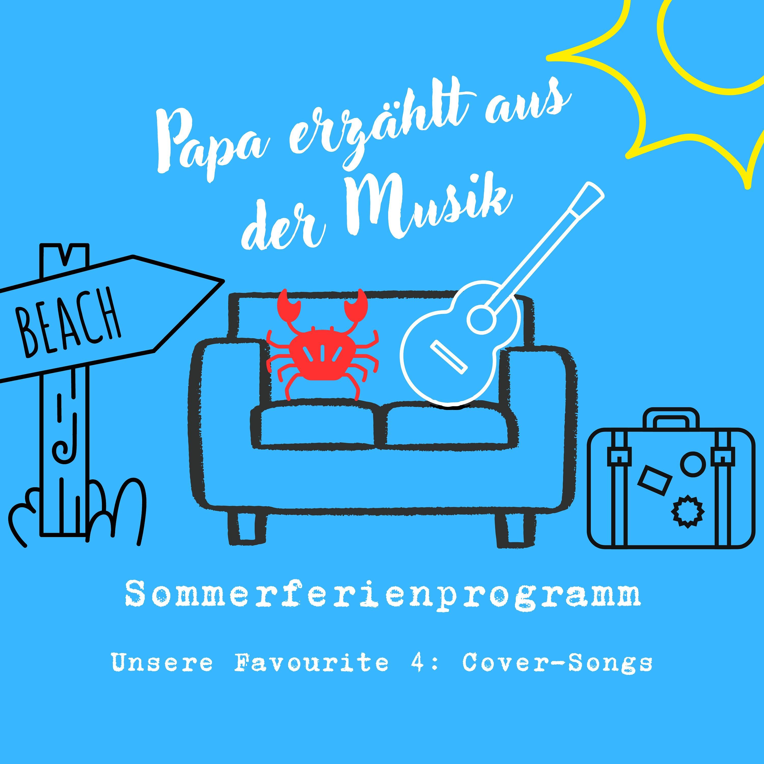 Sommerferienprogramm – Unsere Favourite 4: Cover-Songs