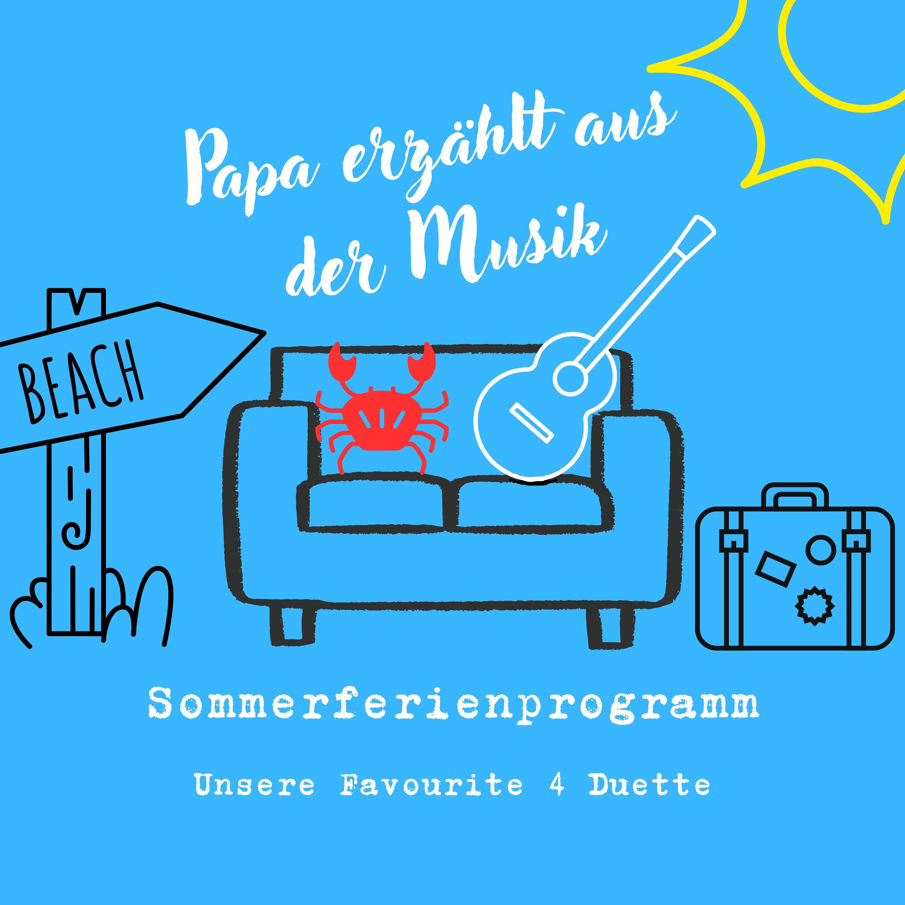 Sommerferienprogramm - Unsere Favourite 4 Duette