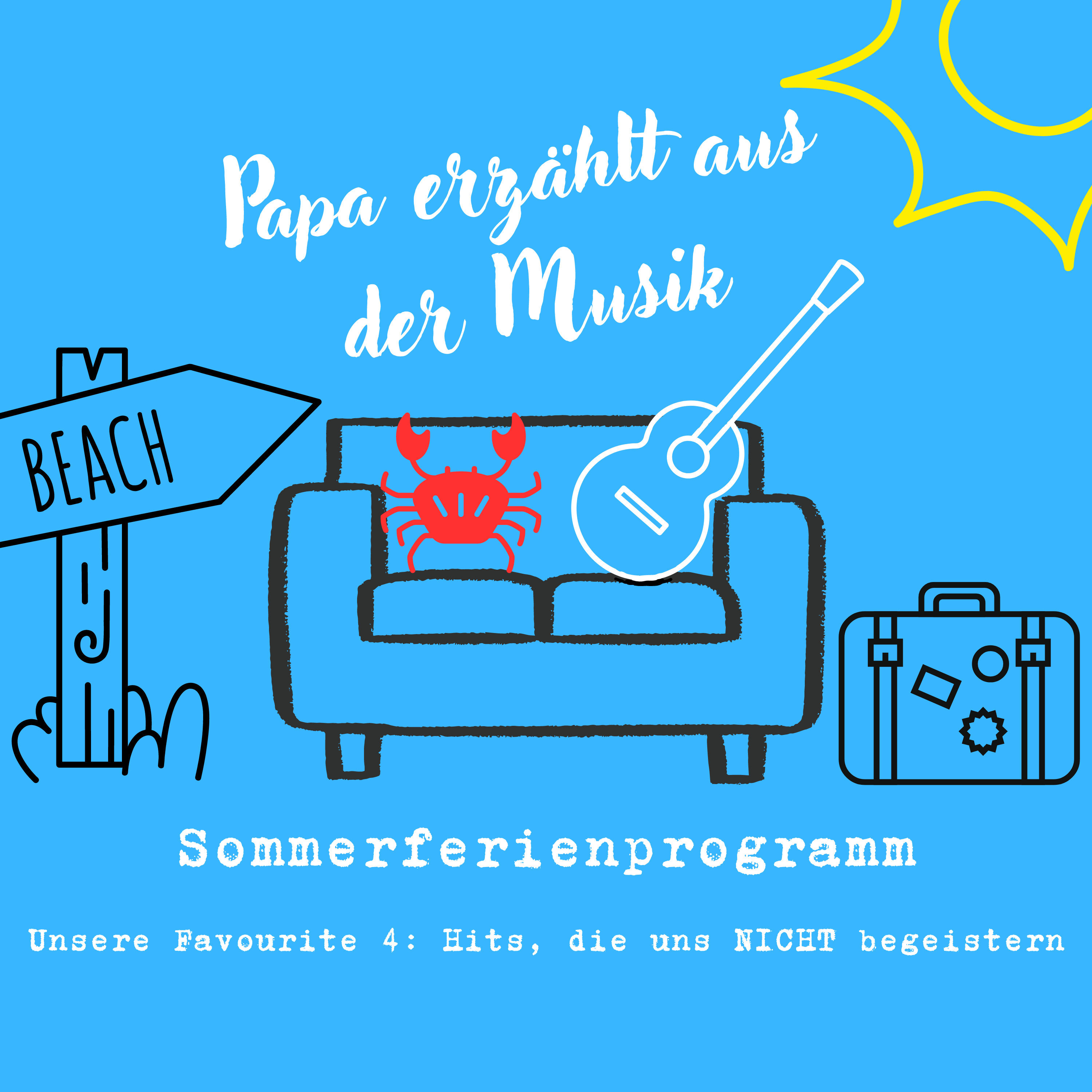 Sommerferienprogramm - Unsere Favourite 4: Hits, die uns NICHT begeistern