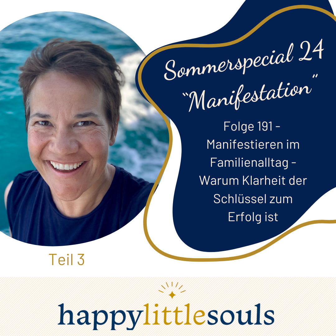 Sommerspecial 24 - Manifestieren im Familienalltag - Warum Klarheit der Schlüssel zum Erfolg ist