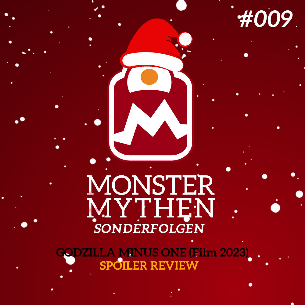 Sonderfolge #009 - GODZILLA MINUS ONE (Film 2023) SPOILER Review