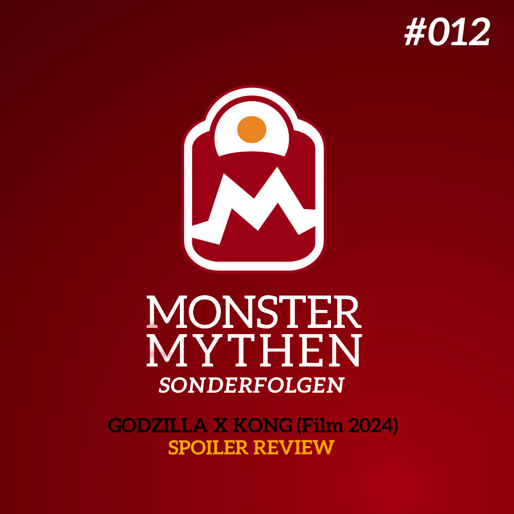 Sonderfolge #012 - GODZILLA X KONG (Film 2024) SPOILER Review