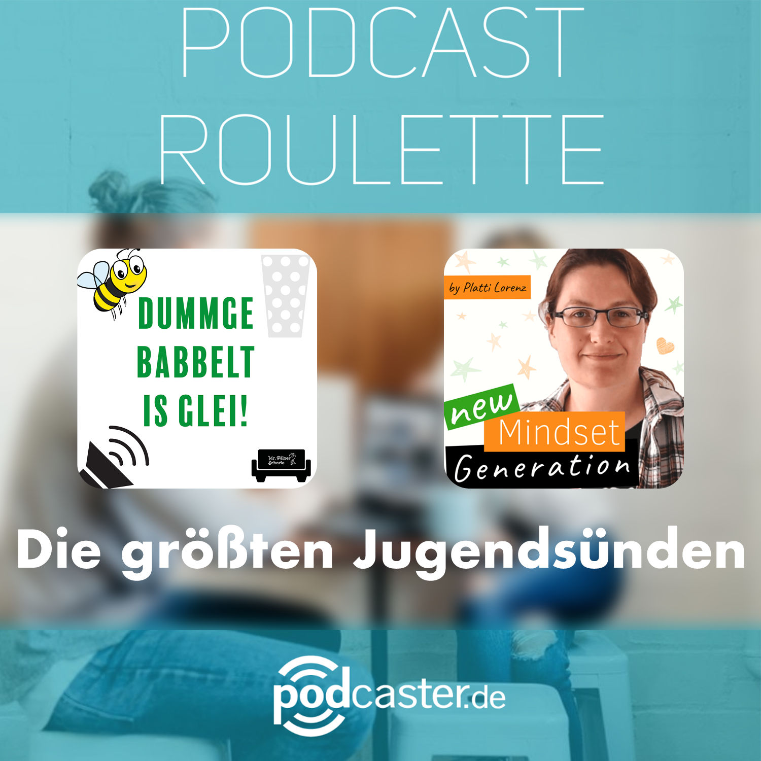 Sonderfolge Podcast Roulette 2021 feat. Platti Lorenz vom "New Mindset Generation | Der disruptive Mindest Podcast"