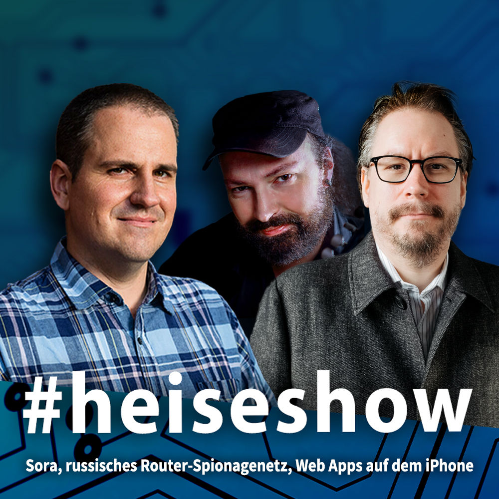 Sora, russisches Router-Spionagenetz, Web-Apps auf dem iPhone | #heiseshow