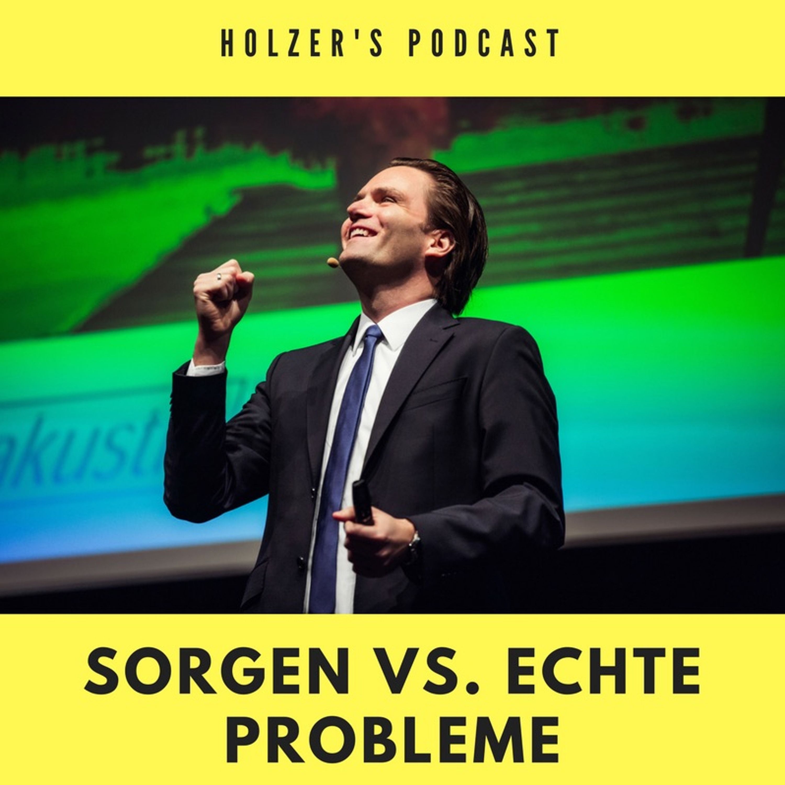 Sorgen - und der erfolgreiche Umgang mit echten Problemen