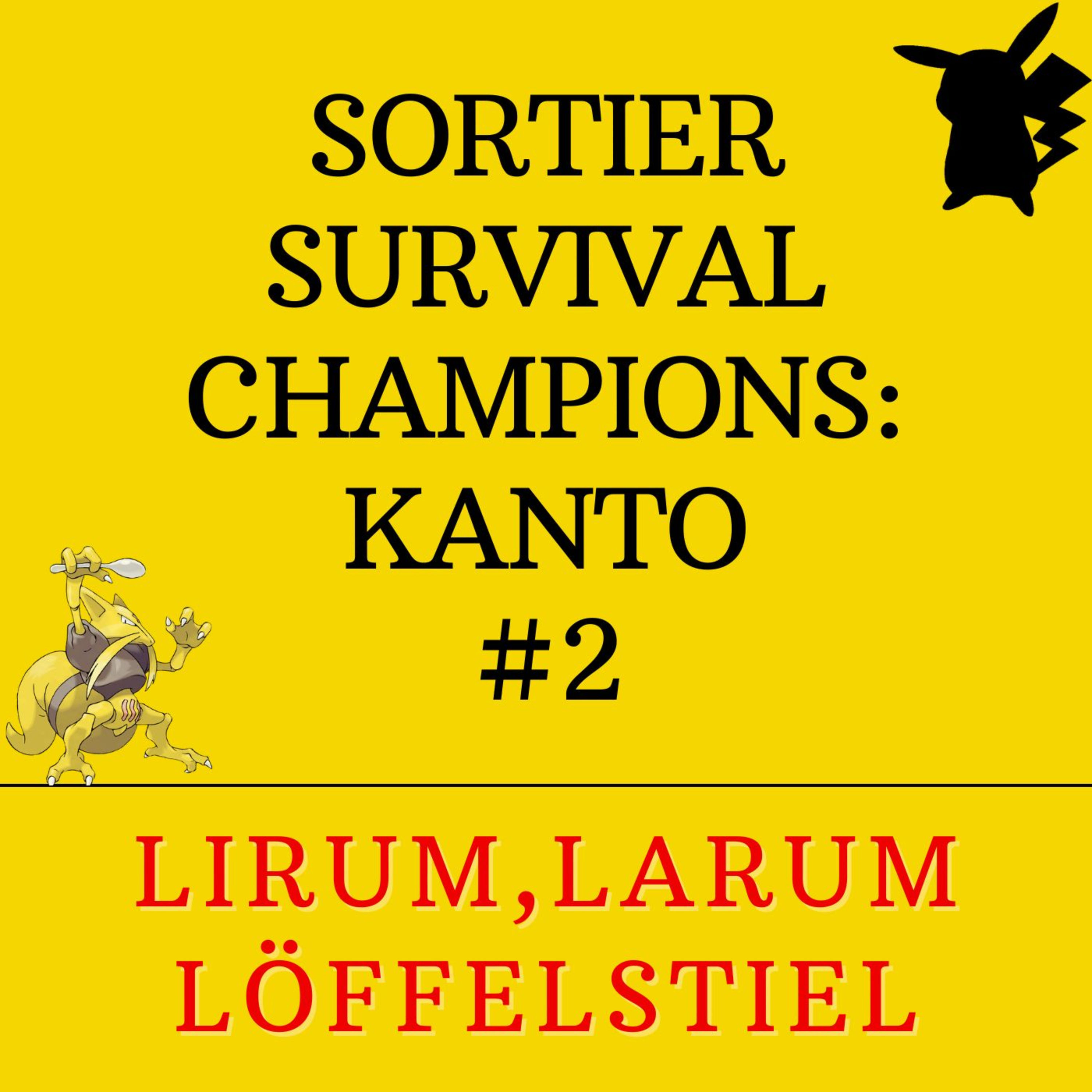 Sortier Survival Champions: Kanto - Lirum, Larum Löffelstiel