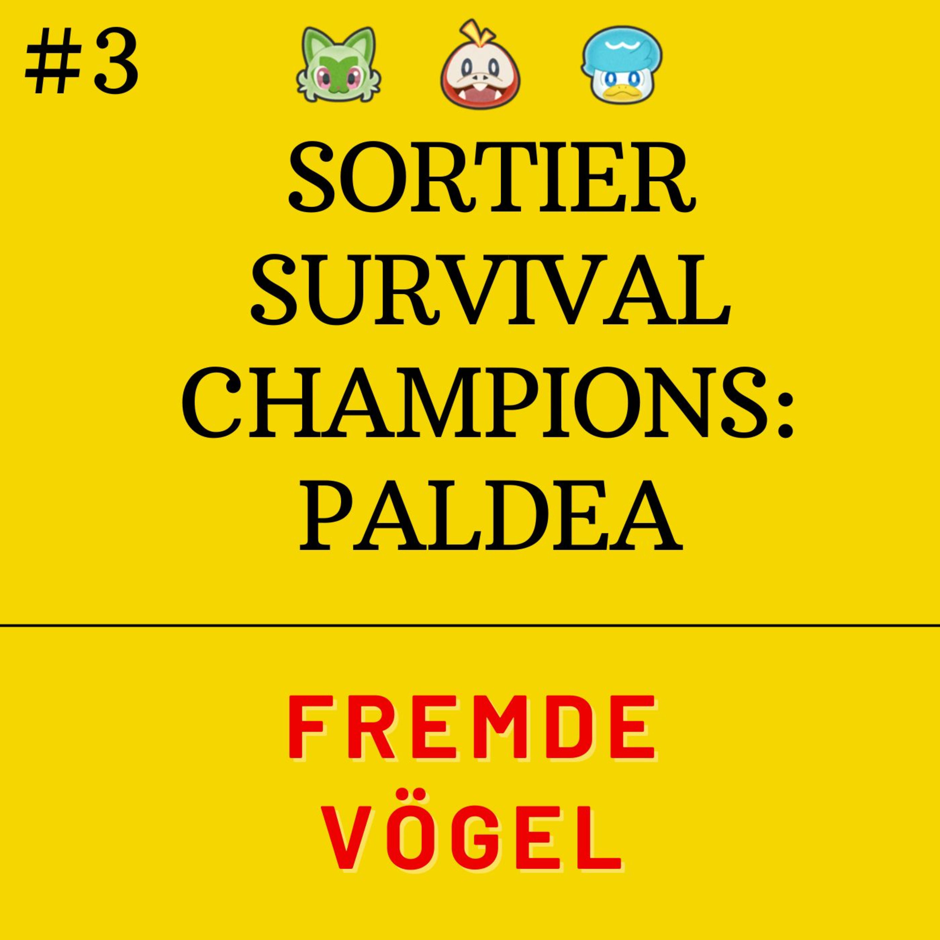 Sortier Survival Champions: Paldea - Fremde Vögel