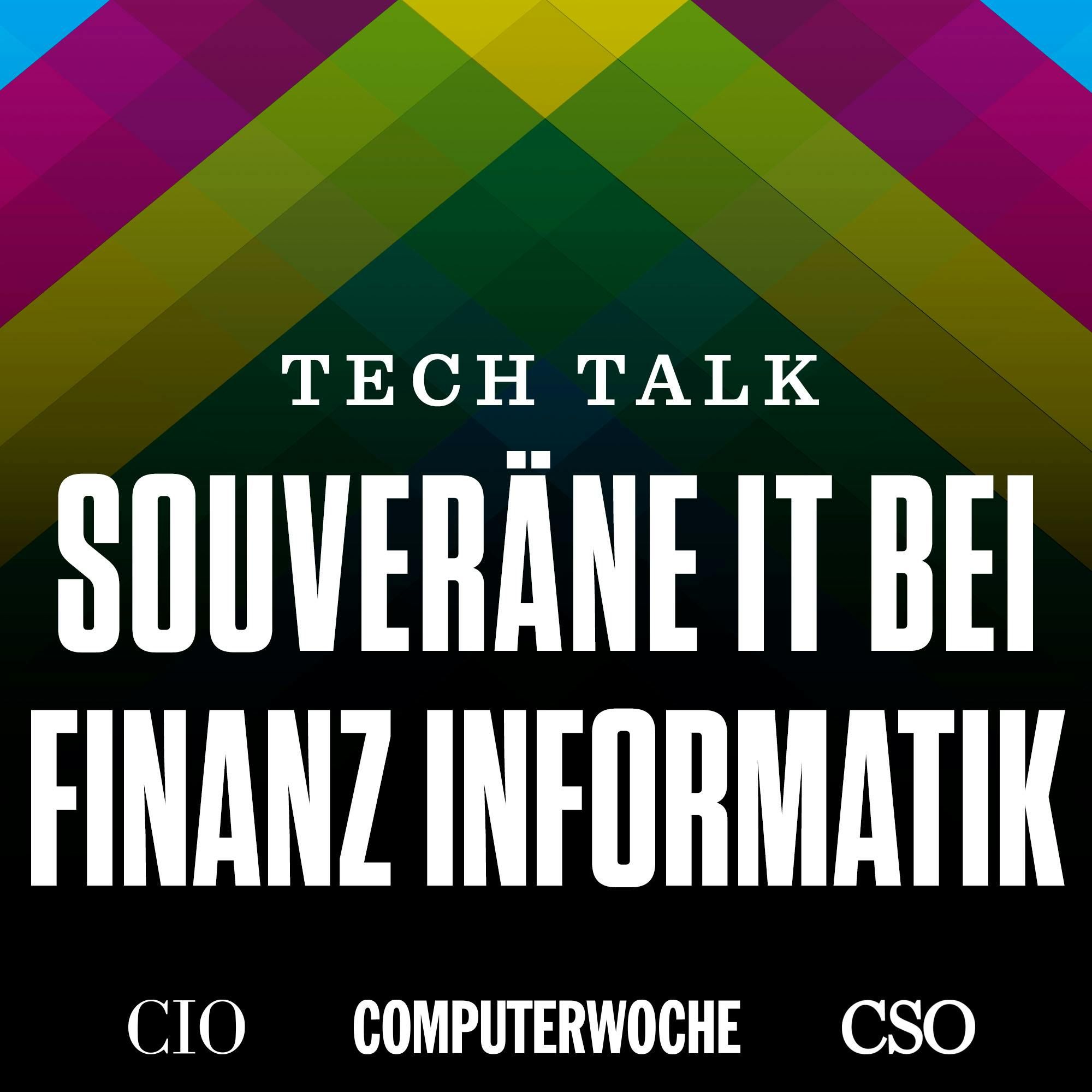 Souveräne IT bei der Finanz Informatik - mit Detlev Klage