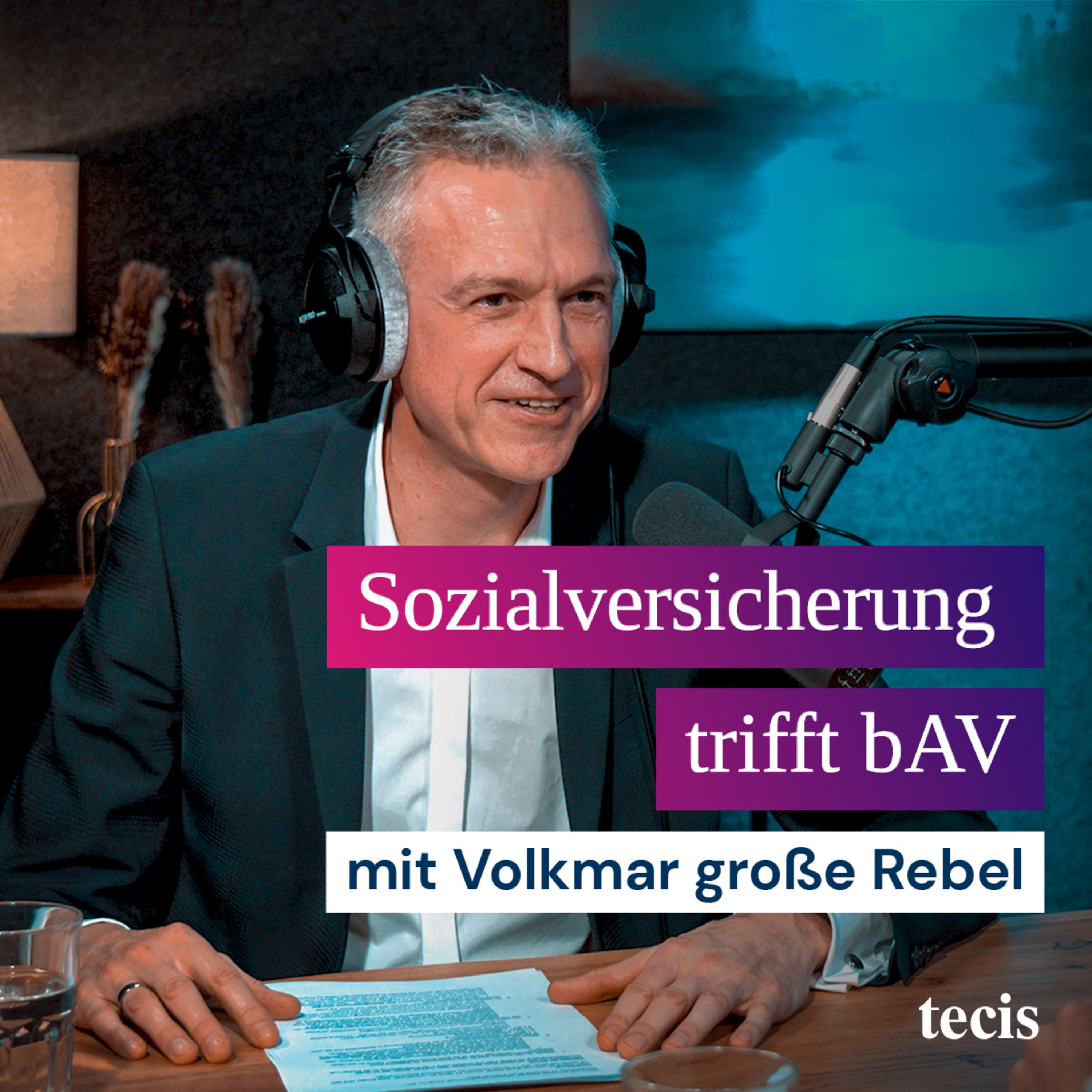 Sozialversicherung trifft bAV. Mit Dr. Volkmar große Rebel