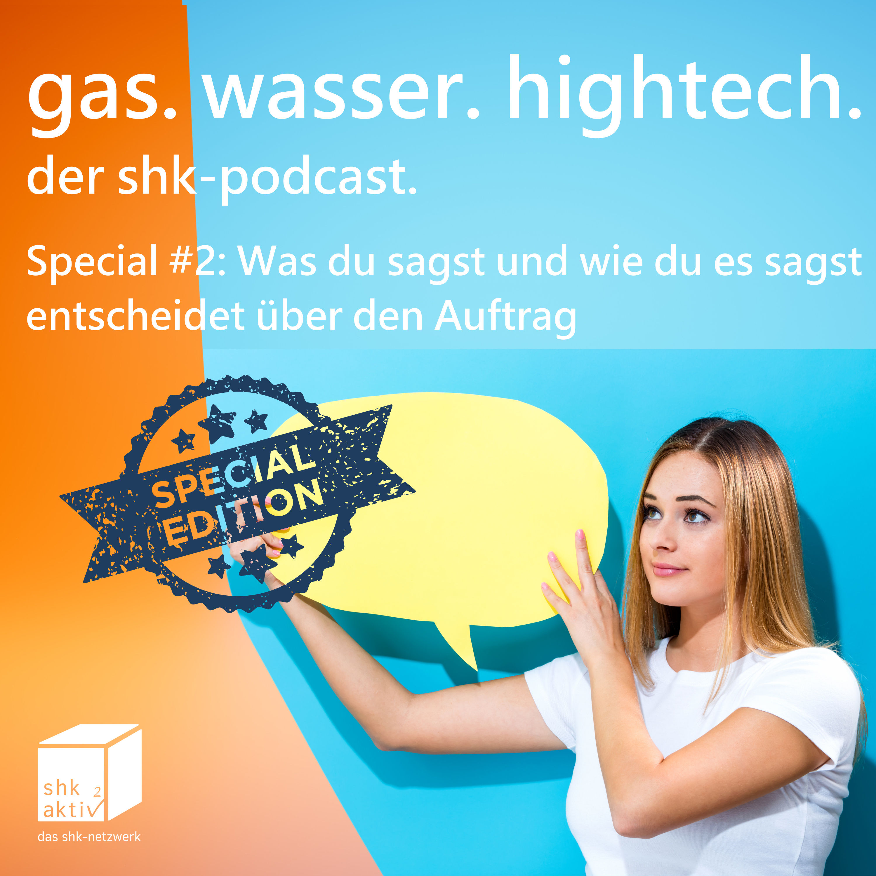 Special #2 | Was du sagst und wie du es sagst entscheidet über den Auftrag