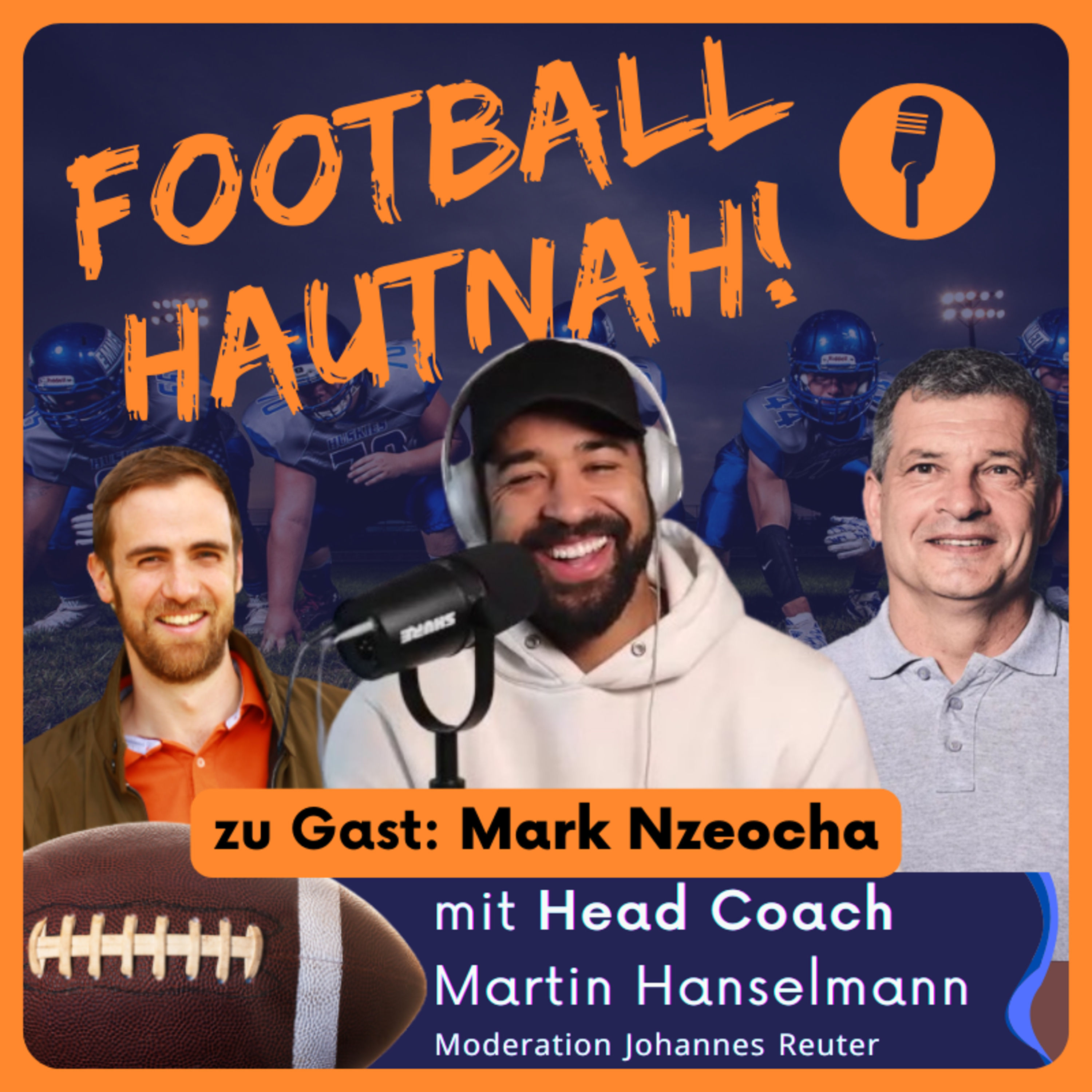 Special Guest: Mark Nzeocha (#101) Gemeinsamer Weg mit Martin & Mark's NFL Karriere.