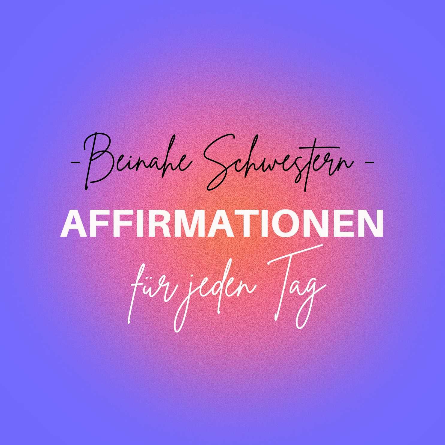 SPECIAL: Positive Affirmationen für jeden Tag
