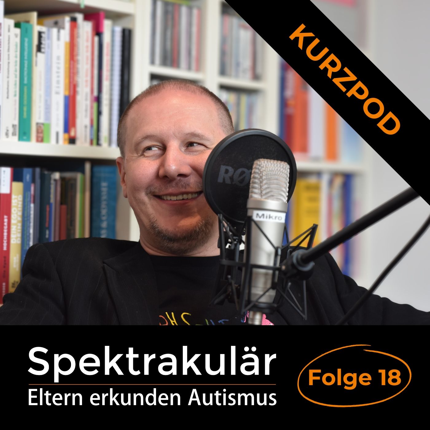 Spektrakulär - Folge 18 als Kurzpod: "IT und Selbsthilfe haben mein Leben gerettet."