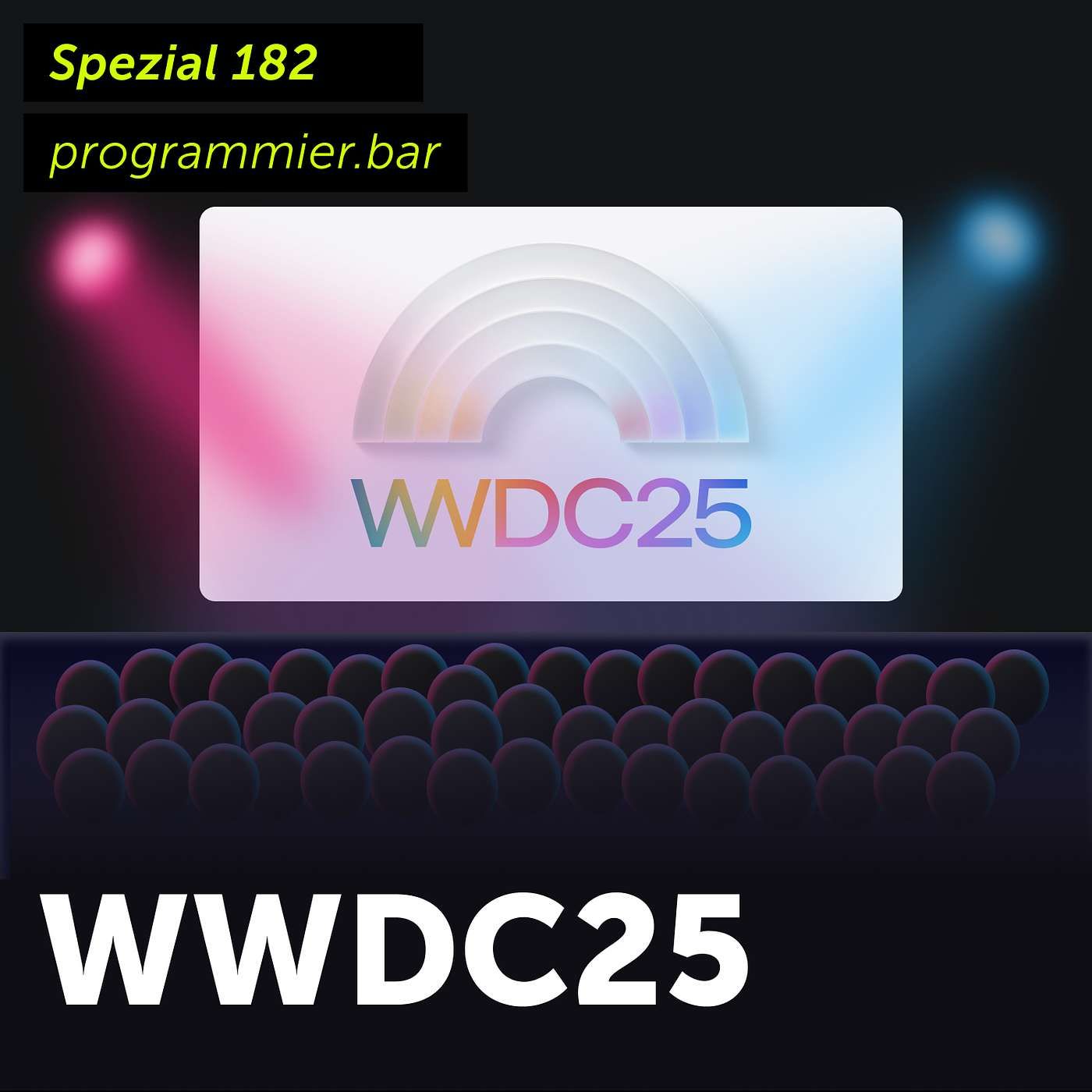 Spezialfolge 182: WWDC25
