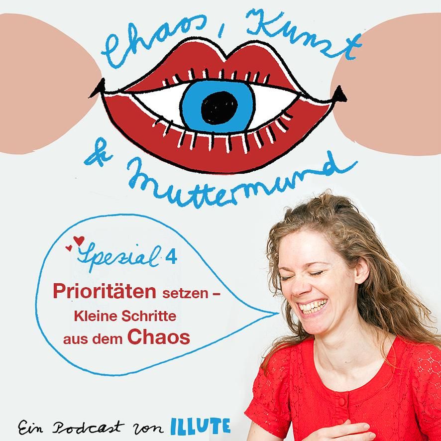 Spezialfolge 4: Prioritäten setzen – Kleine Schritte aus dem Chaos