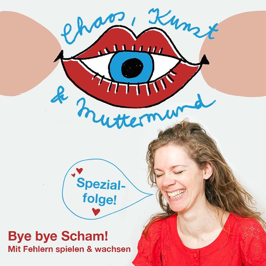 Spezialfolge: Bye bye Scham! / Mit Fehlern spielen und Wachsen
