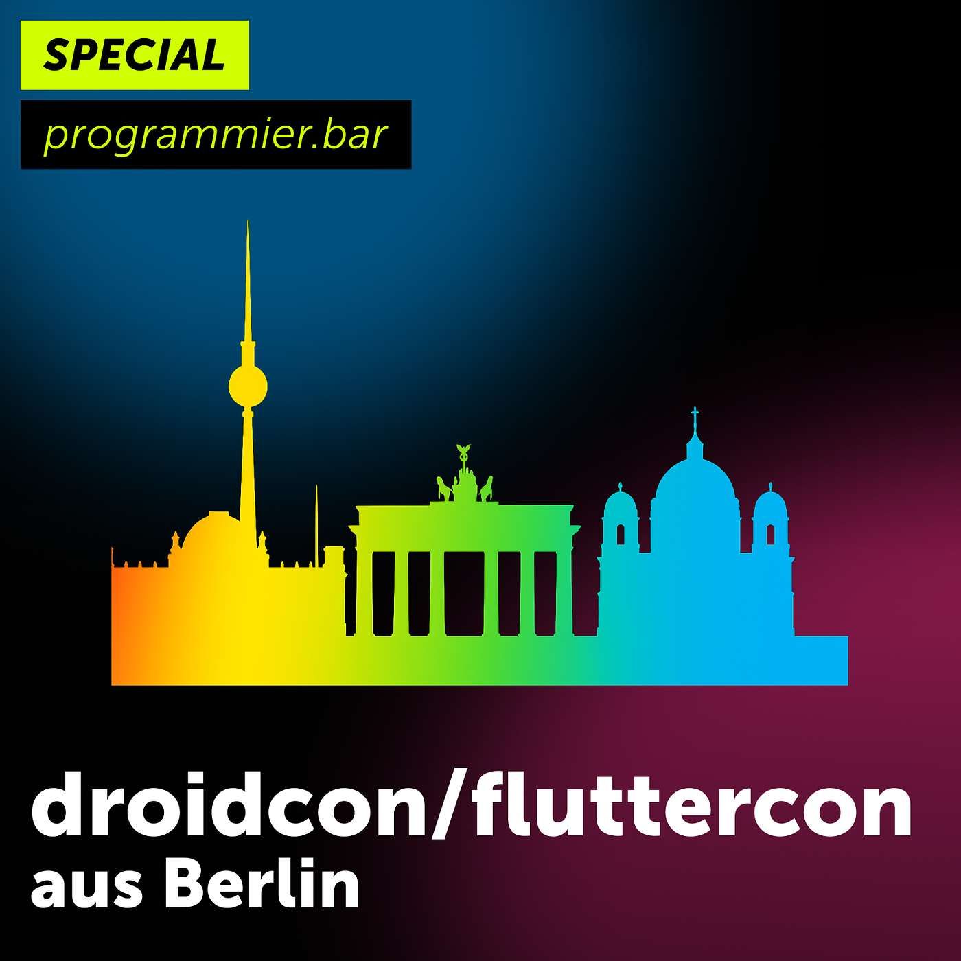 Spezialfolge : fluttercon/droidcon 2025 aus Berlin