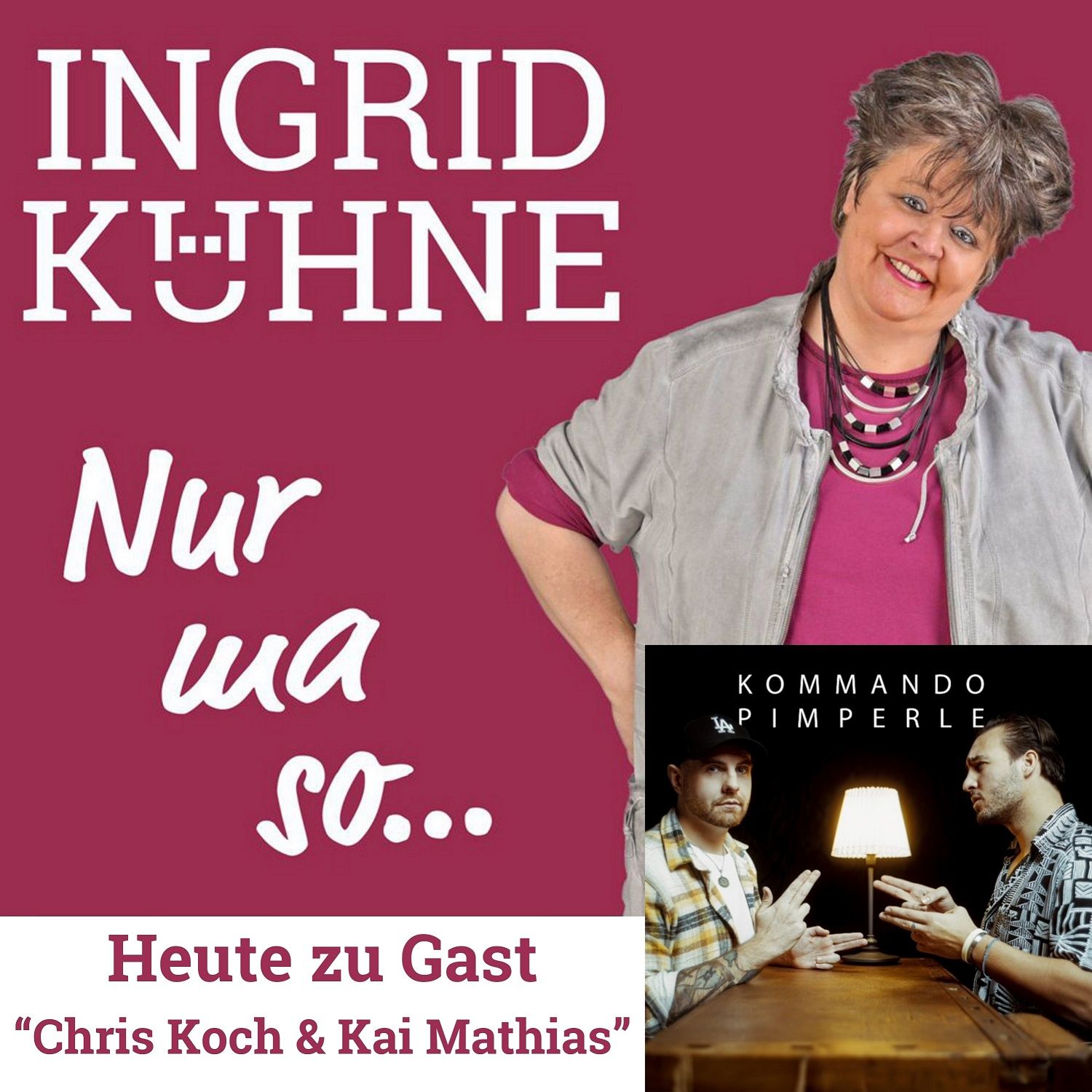 (Spezialfolge) Kommando Pimperle feat. Ingrid Kühne „Nur ma so…“
