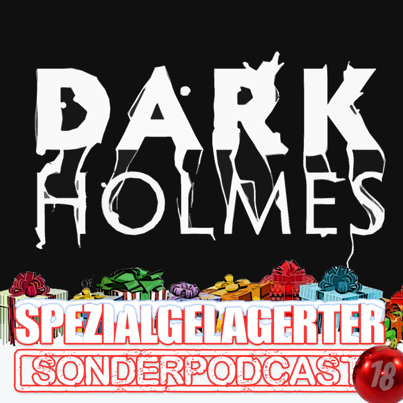 Spezialgelagerter Adventskalender 2023- Tür 18: Dark Holmes (feat. Philip Bösand)