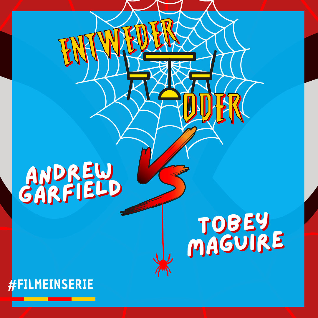 Spiderman: Andrew Garfield ODER Tobey Maguire - Entweder oder? (#149)