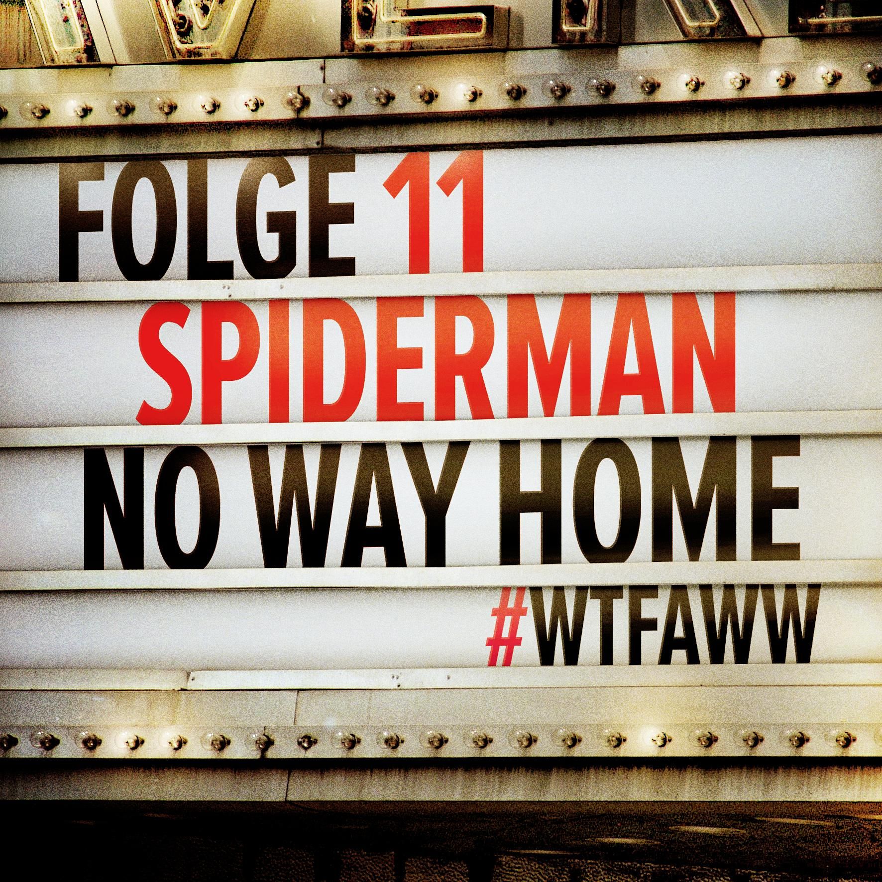 Spiderman: No Way Home | Episode 11 | WTFAWW