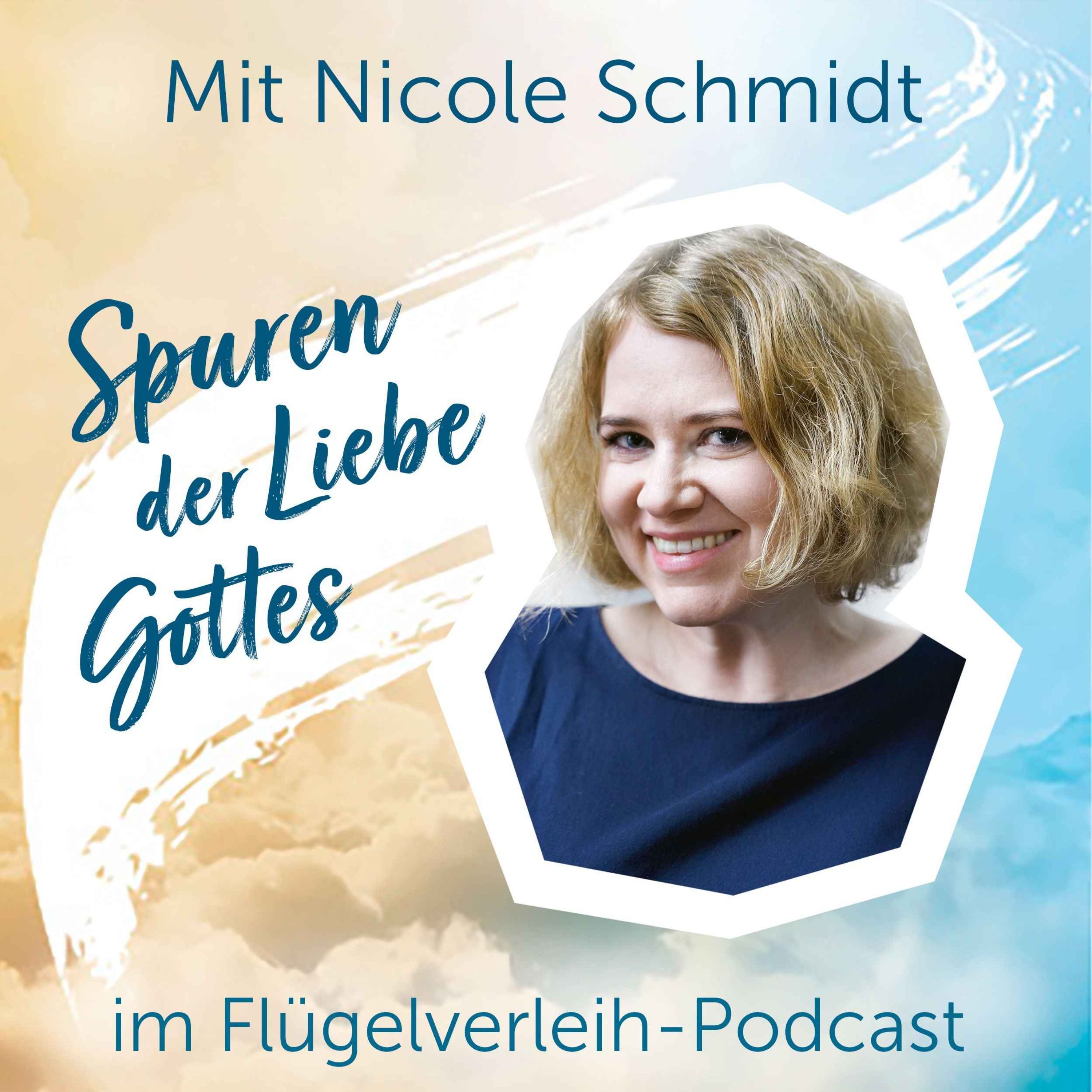 Spuren der Liebe Gottes - mit Nicole Schmidt