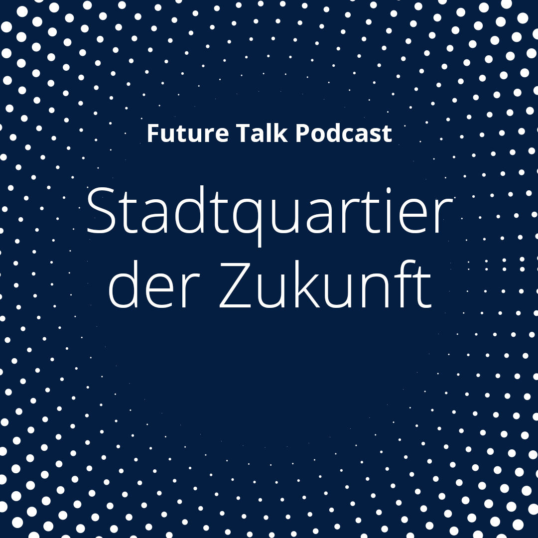 Stadtquartier der Zukunft – Wie kann Urbanisierung gestaltet werden? (Folge 203)