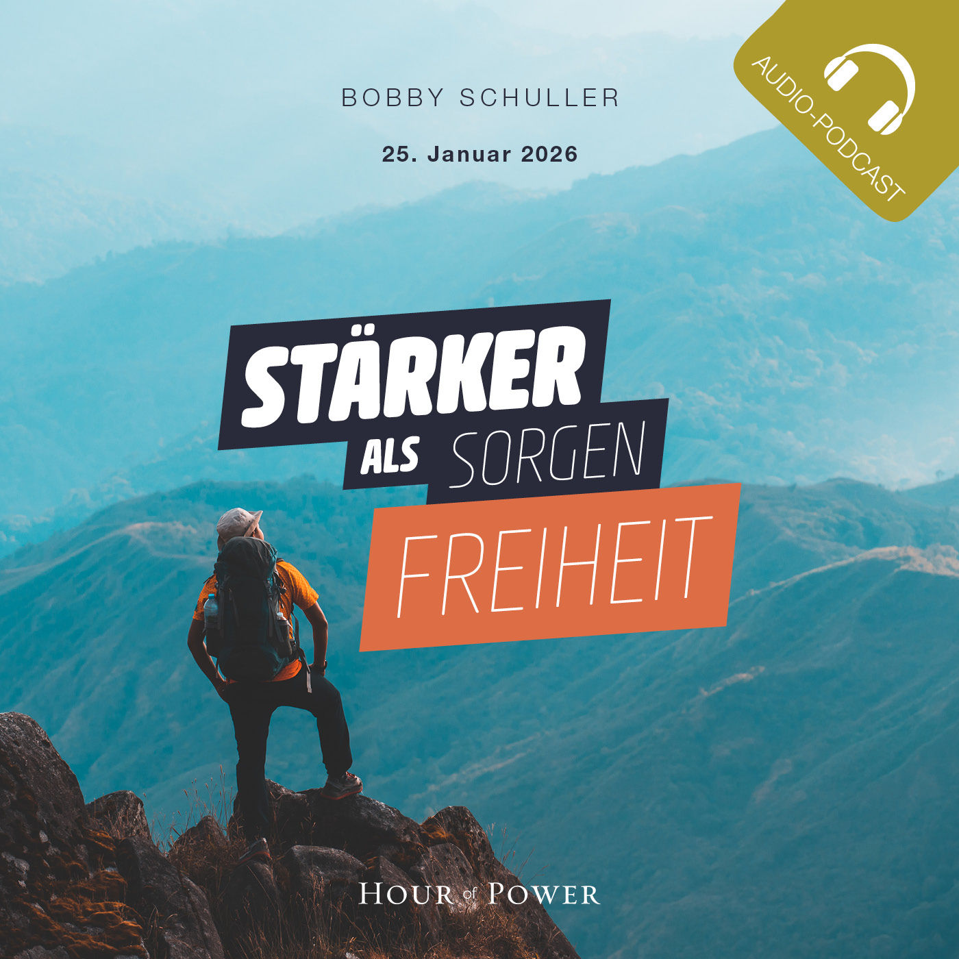 Stärker als Sorgen: Freiheit - Predigt von Bobby Schuller