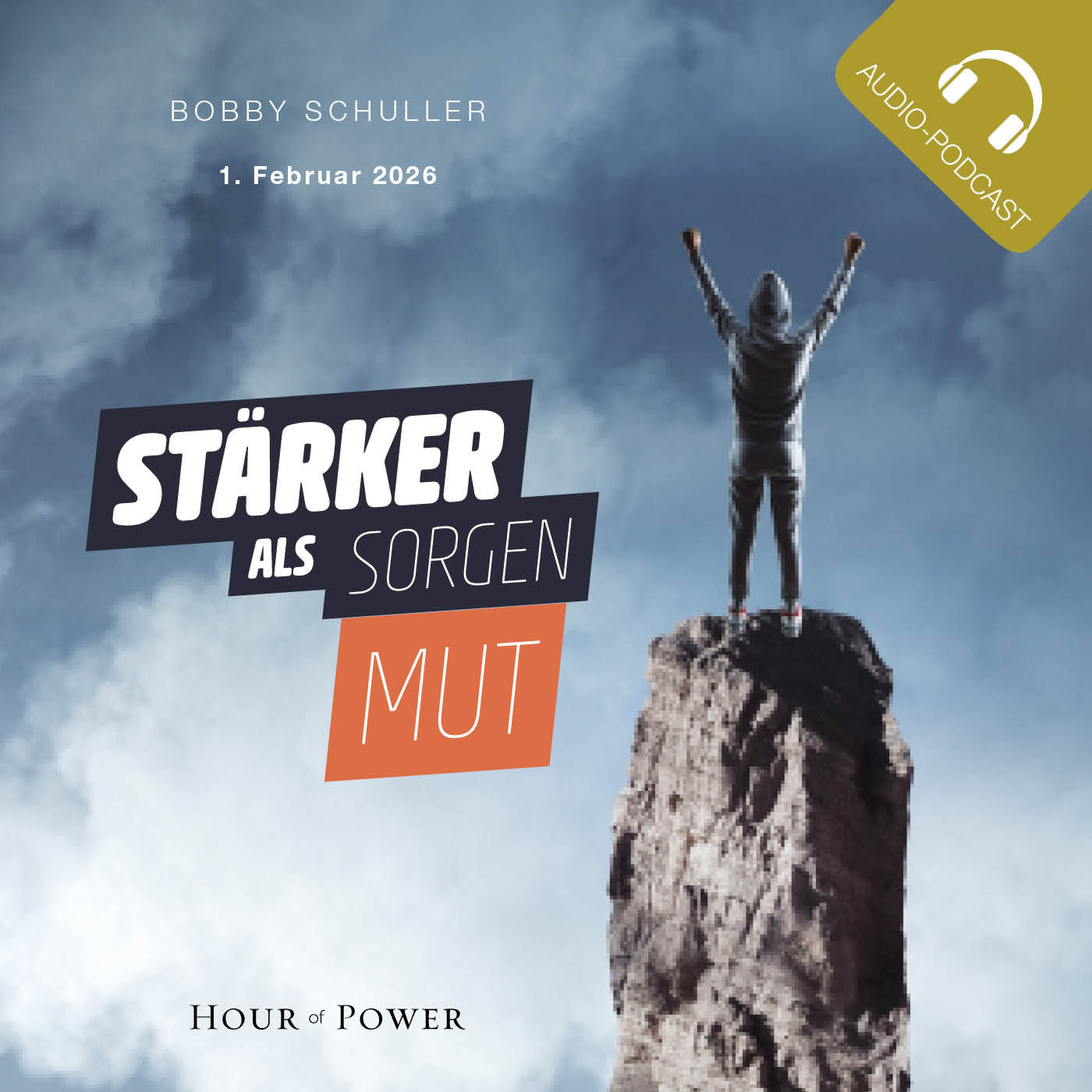 Stärker als Sorgen: Mut - Predigt von Bobby Schuller
