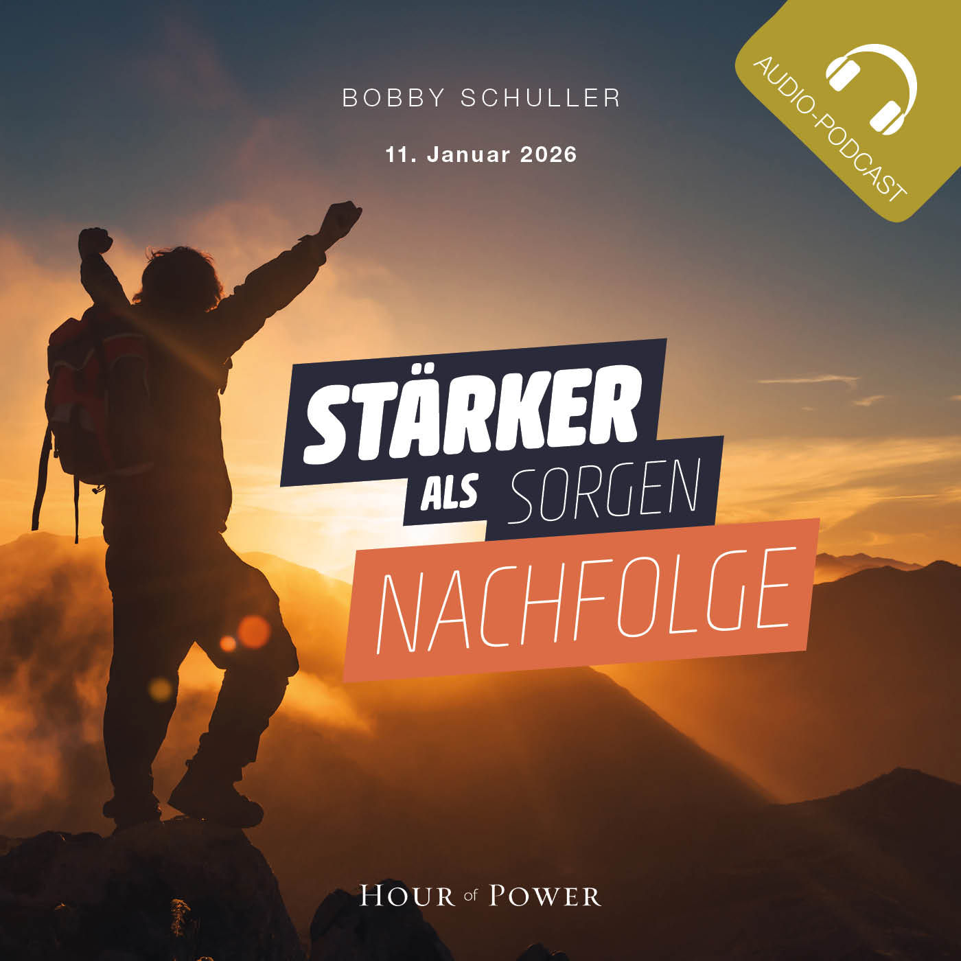 Stärker als Sorgen: Nachfolge! - Predigt von Bobby Schuller