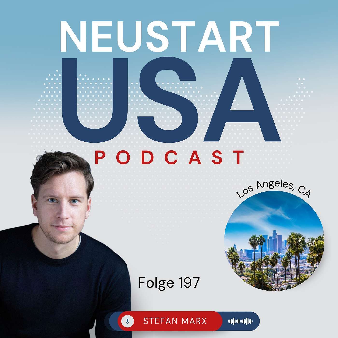 Stefan Marx: Von Hamburg nach Kalifornien – Mit E2-Visum zum amerikanischen Traum