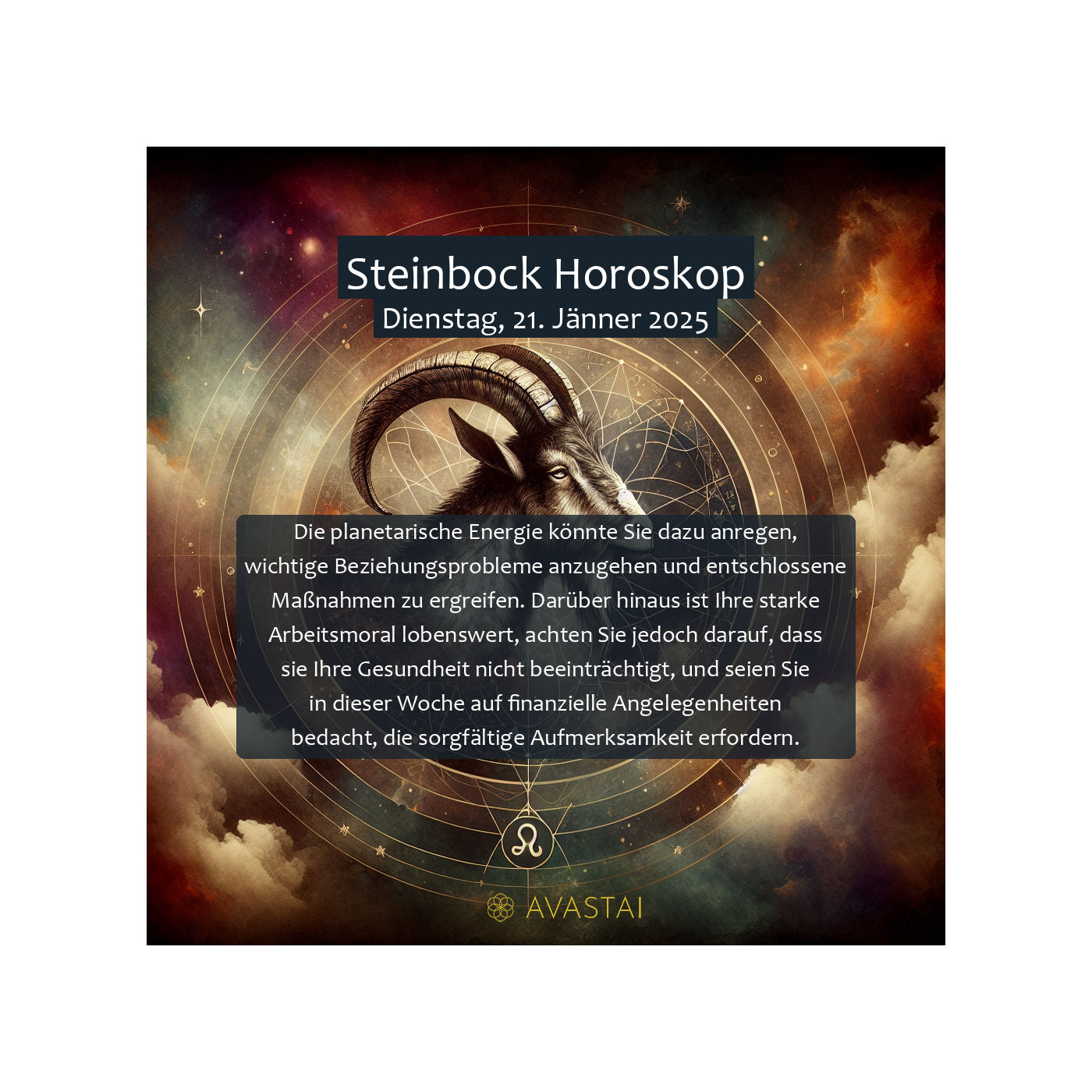 Steinbock Horoskop für den Dienstag, 21. Jänner 2025: