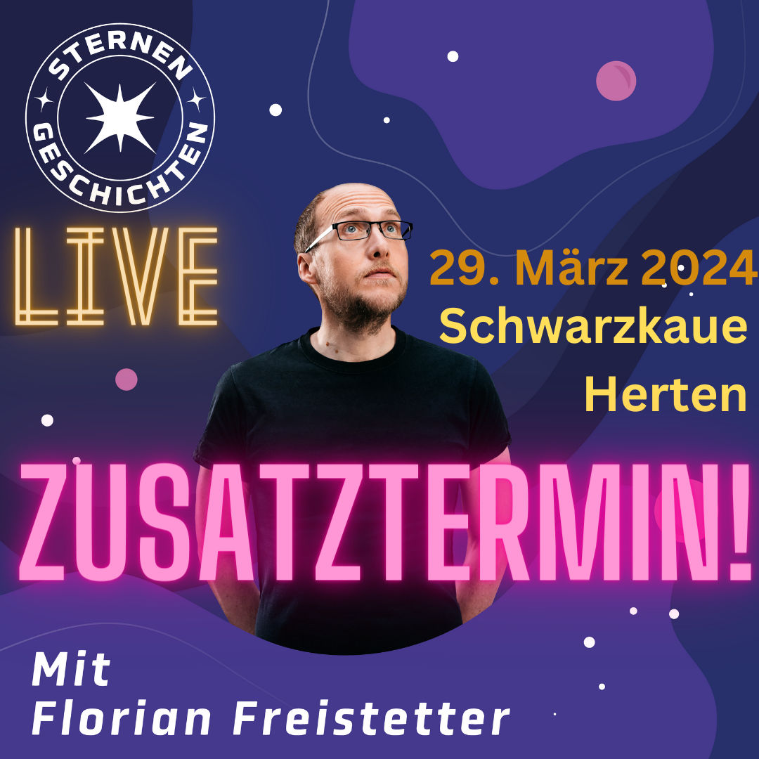 Sternengeschichten Live ZUSATZTERMIN am 29.03.2024