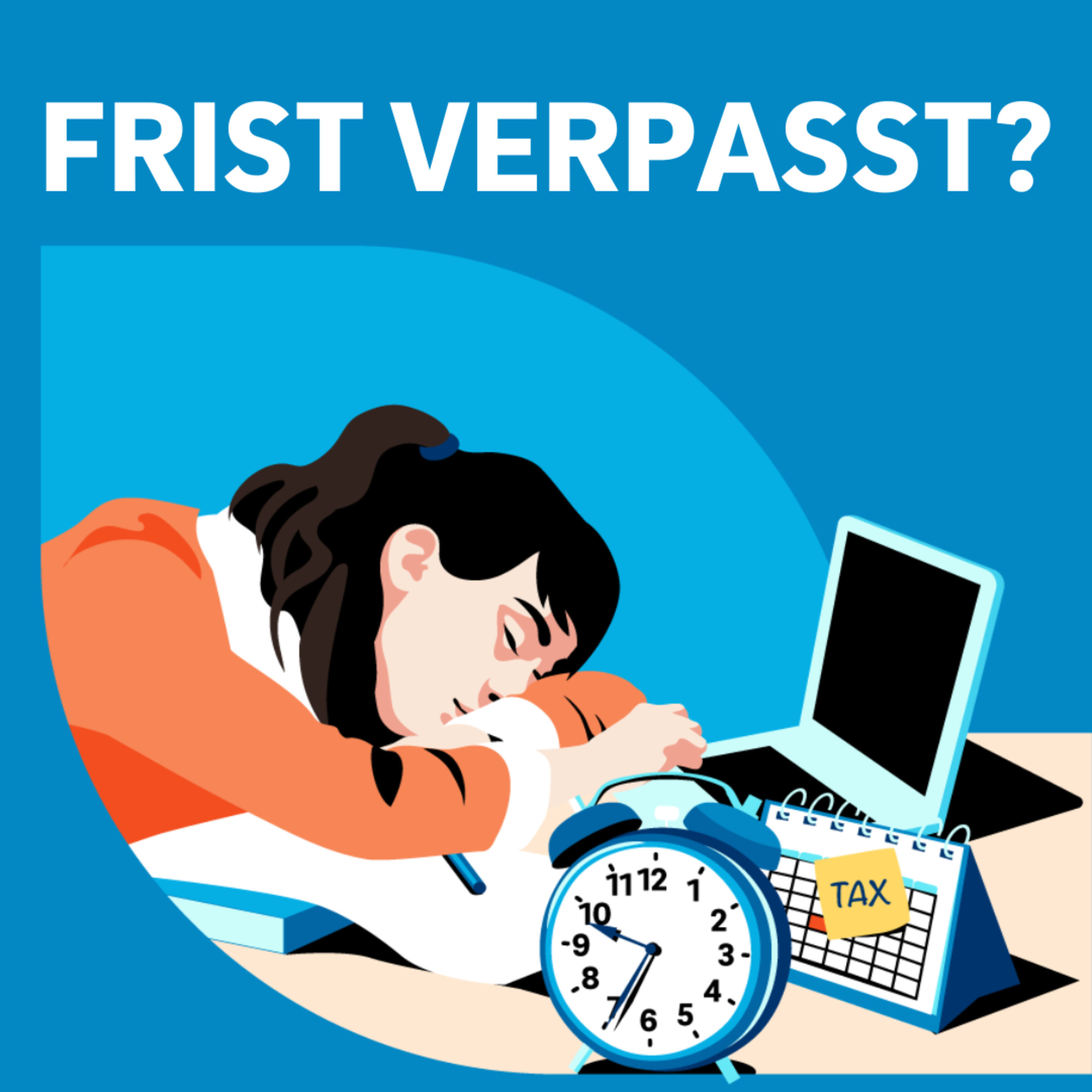 Steuererklärung zu spät abgeben? Das sind die Folgen! (und das musst du jetzt tun!)