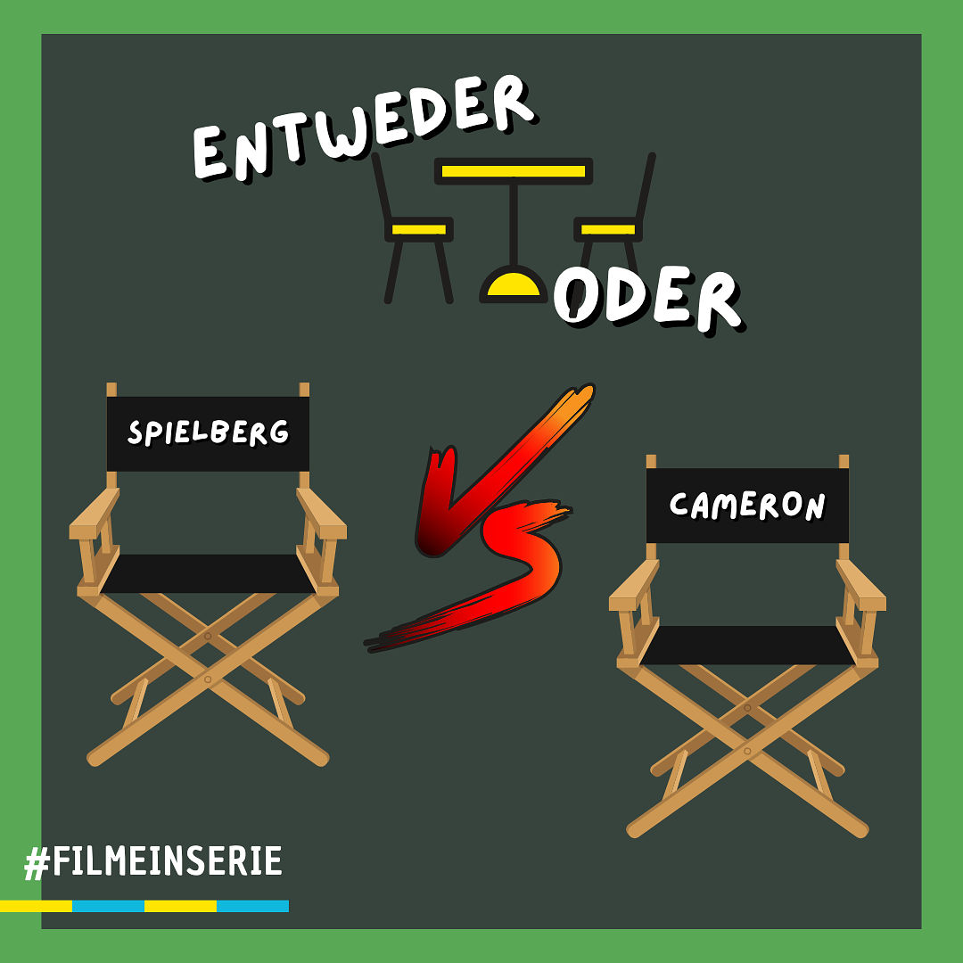 Steven Spielberg ODER James Cameron - Entweder oder (#136)