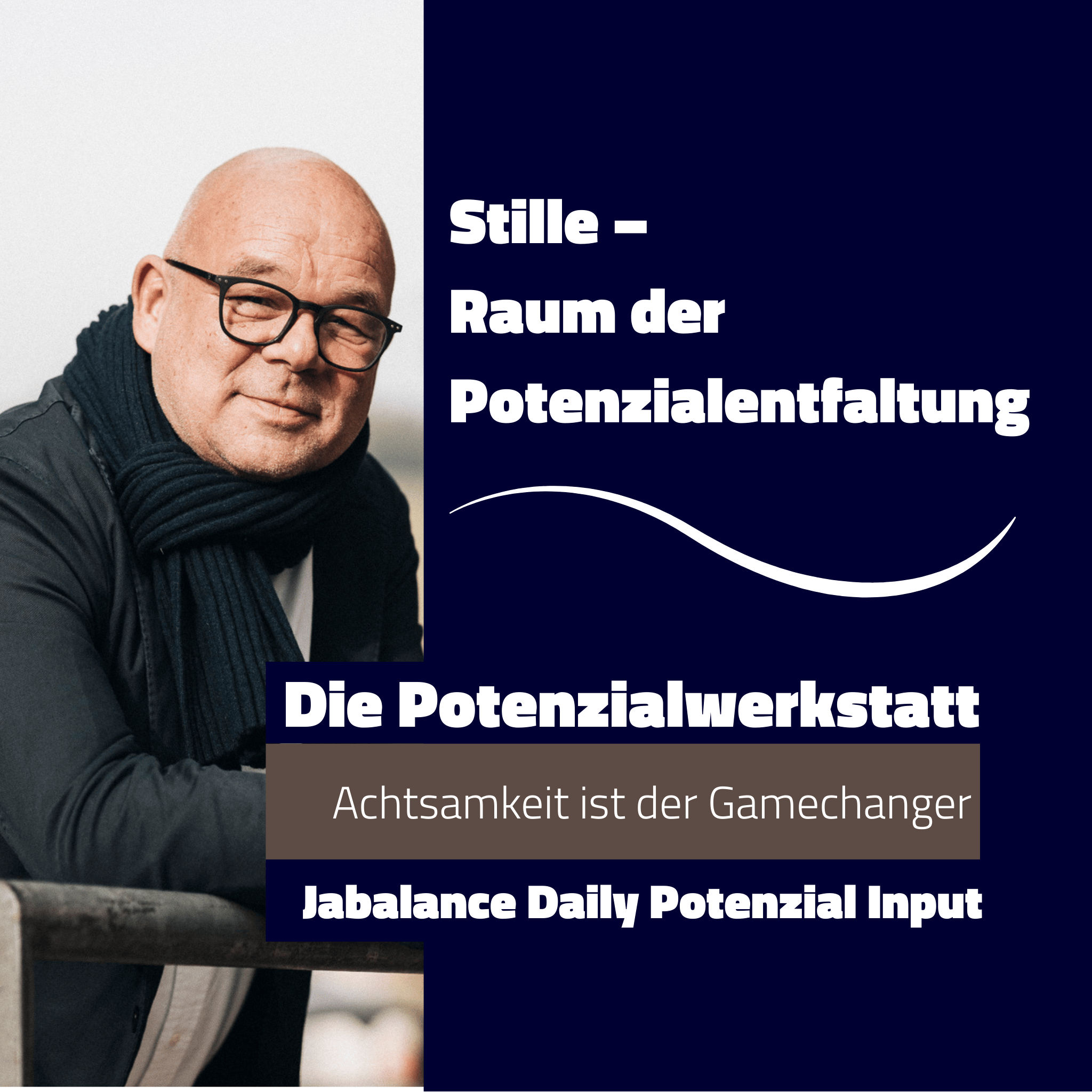 Stille – Raum der Potenzialentfaltung