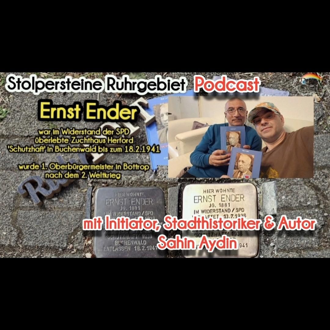 Stolperstein Ernst Ender I Interview mit Sahin Aydin - Initiator, Stadthistoriker & Autor I Podcast #73 I Sonderfolge #3