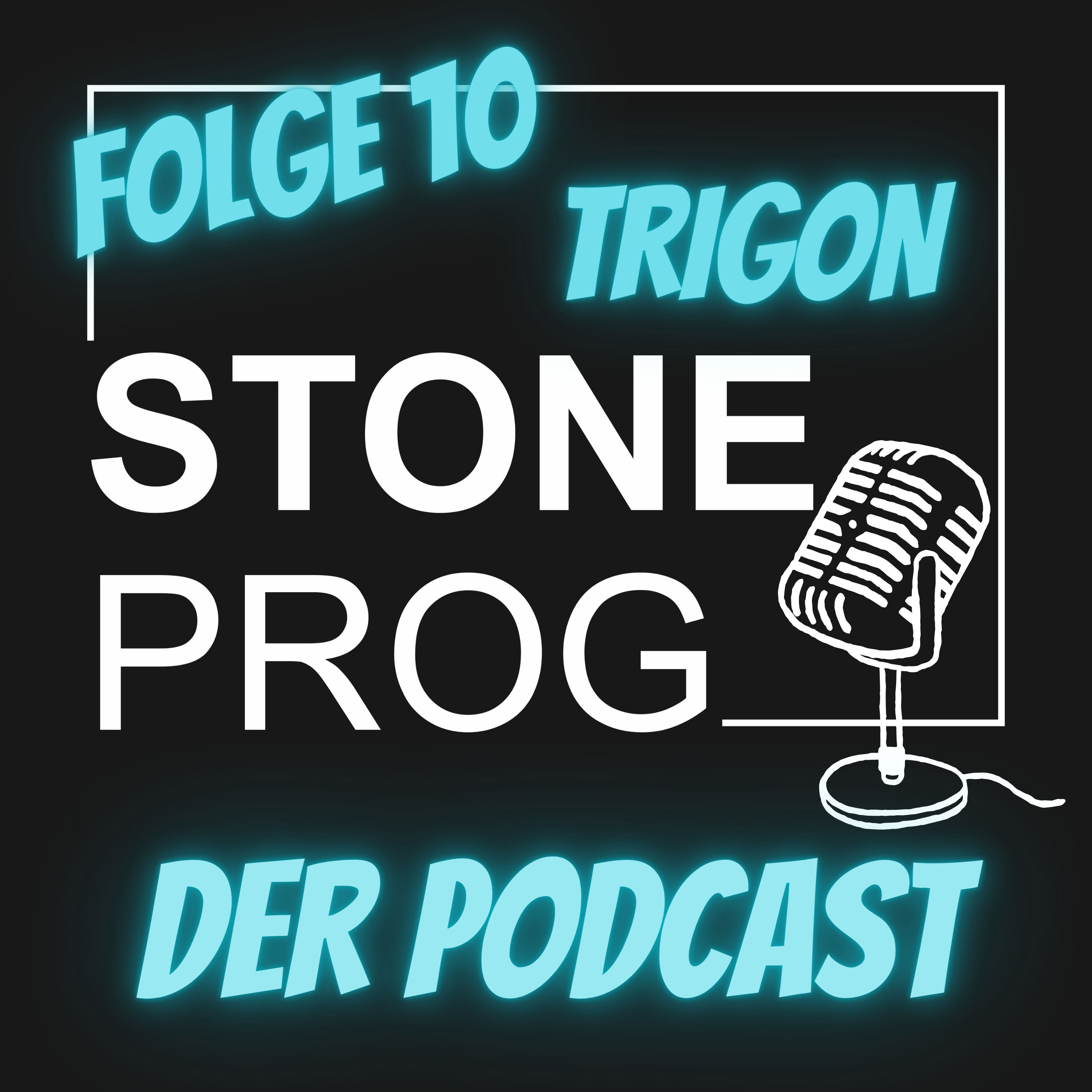 STONE PROG | Der Podcast | #10 | TRIGON