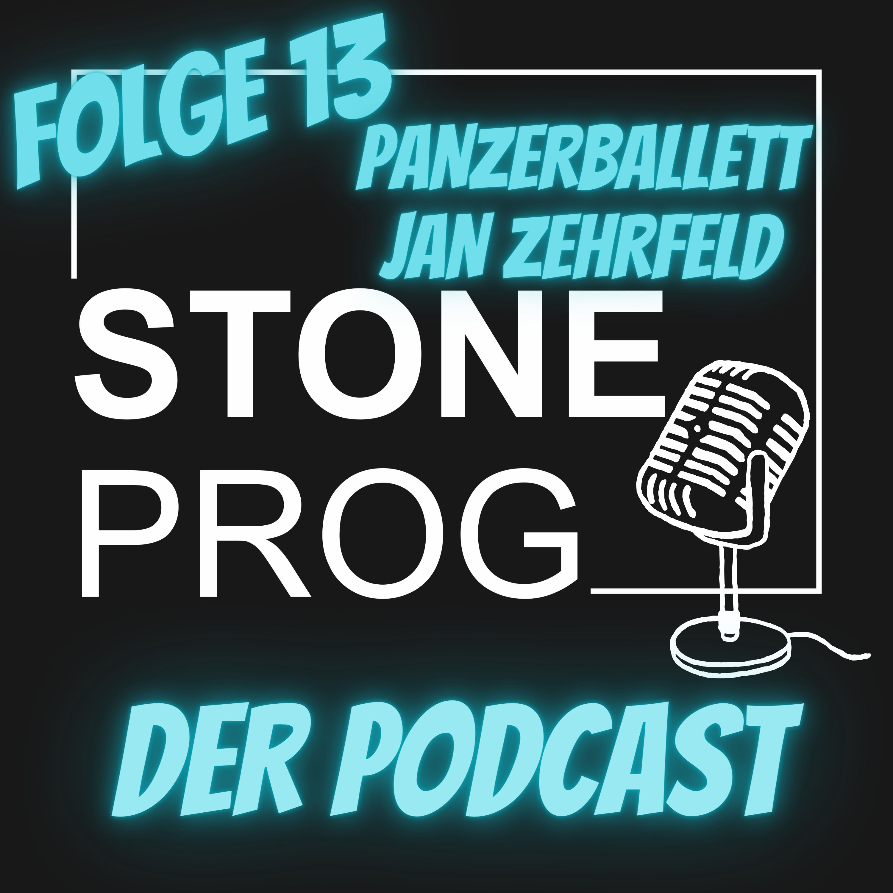 STONE PROG | Der Podcast | #13 | Panzerballett ( Jan Zehrfeld )